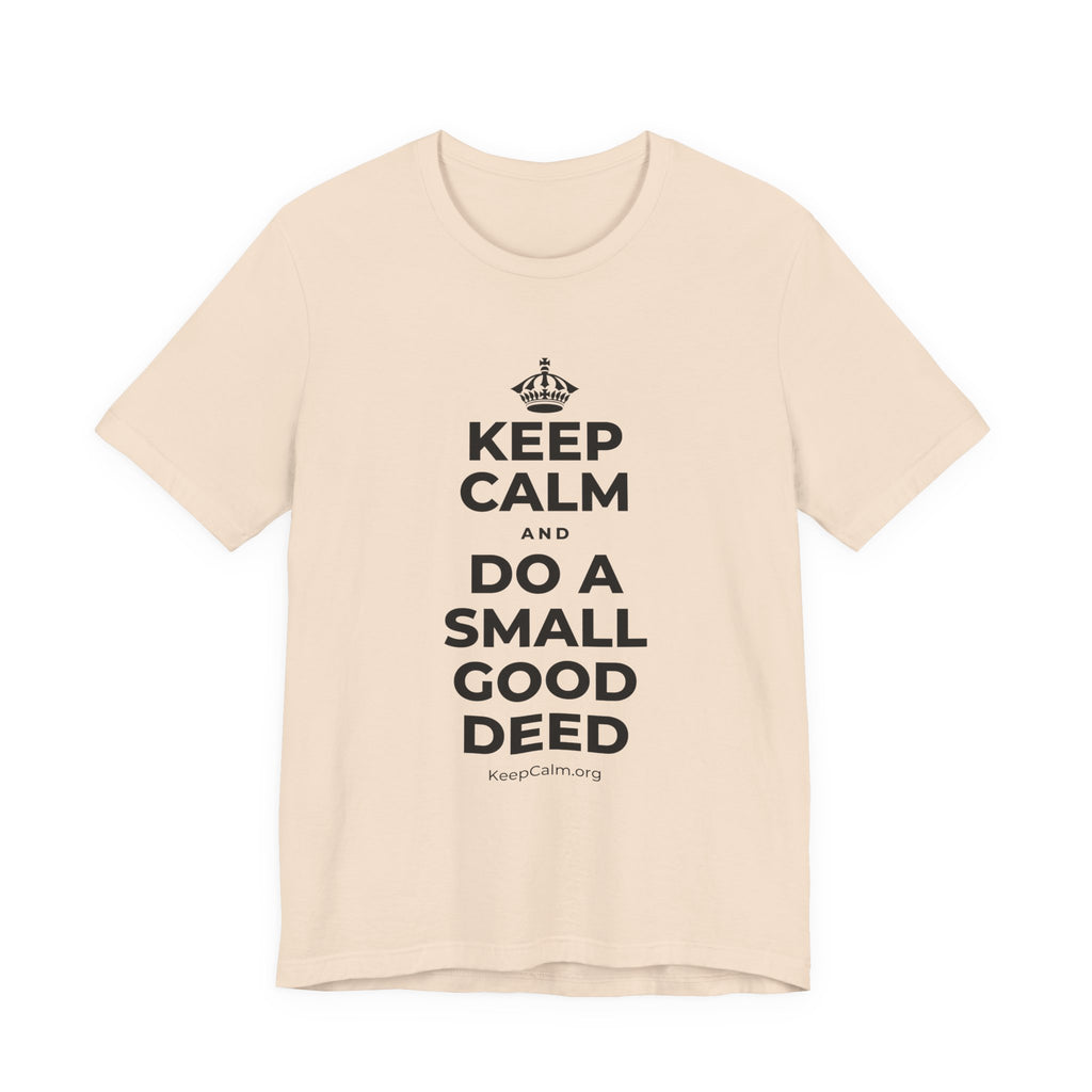 KEEP CALM AND DO A SMALL GOOD DEED T-Shirt (Soft Cream–Heather Mauve)