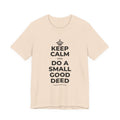 KEEP CALM AND DO A SMALL GOOD DEED T-Shirt (Soft Cream–Heather Mauve)
