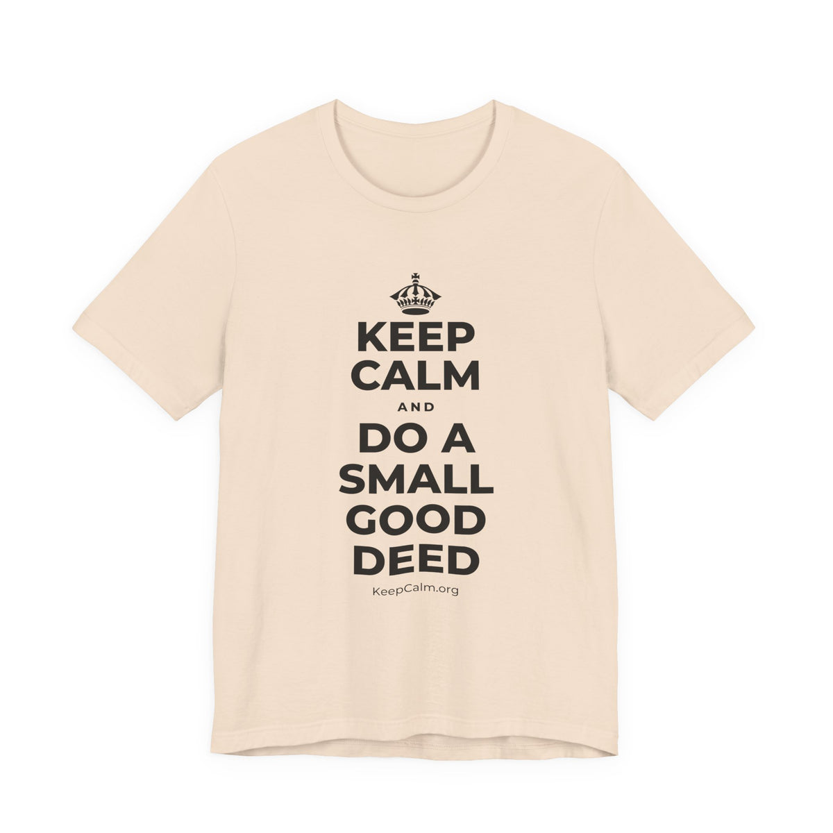 KEEP CALM AND DO A SMALL GOOD DEED T-Shirt (Soft Cream–Heather Mauve)