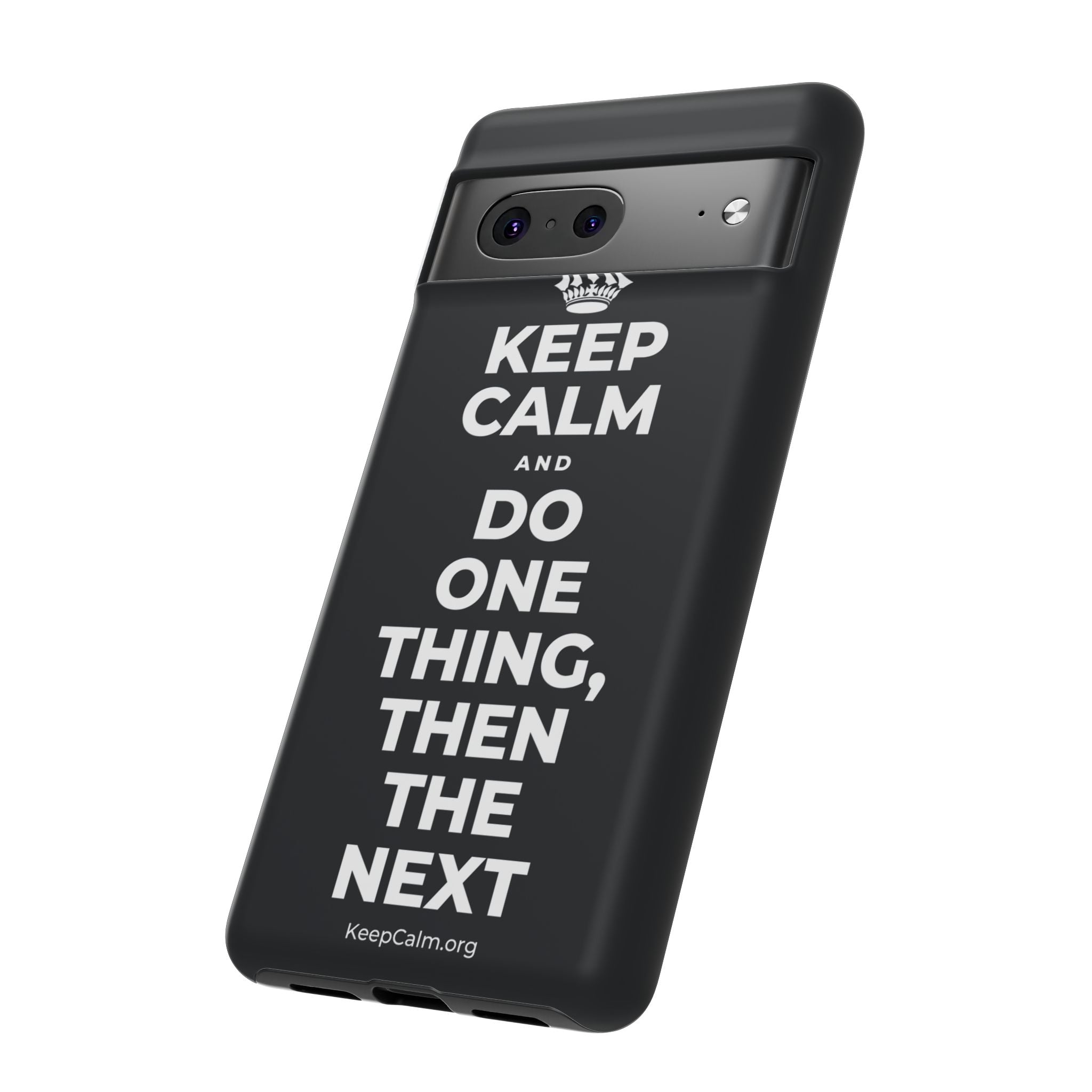 KEEP CALM AND DO ONE THING, THEN THE NEXT Phone Case (Dark)