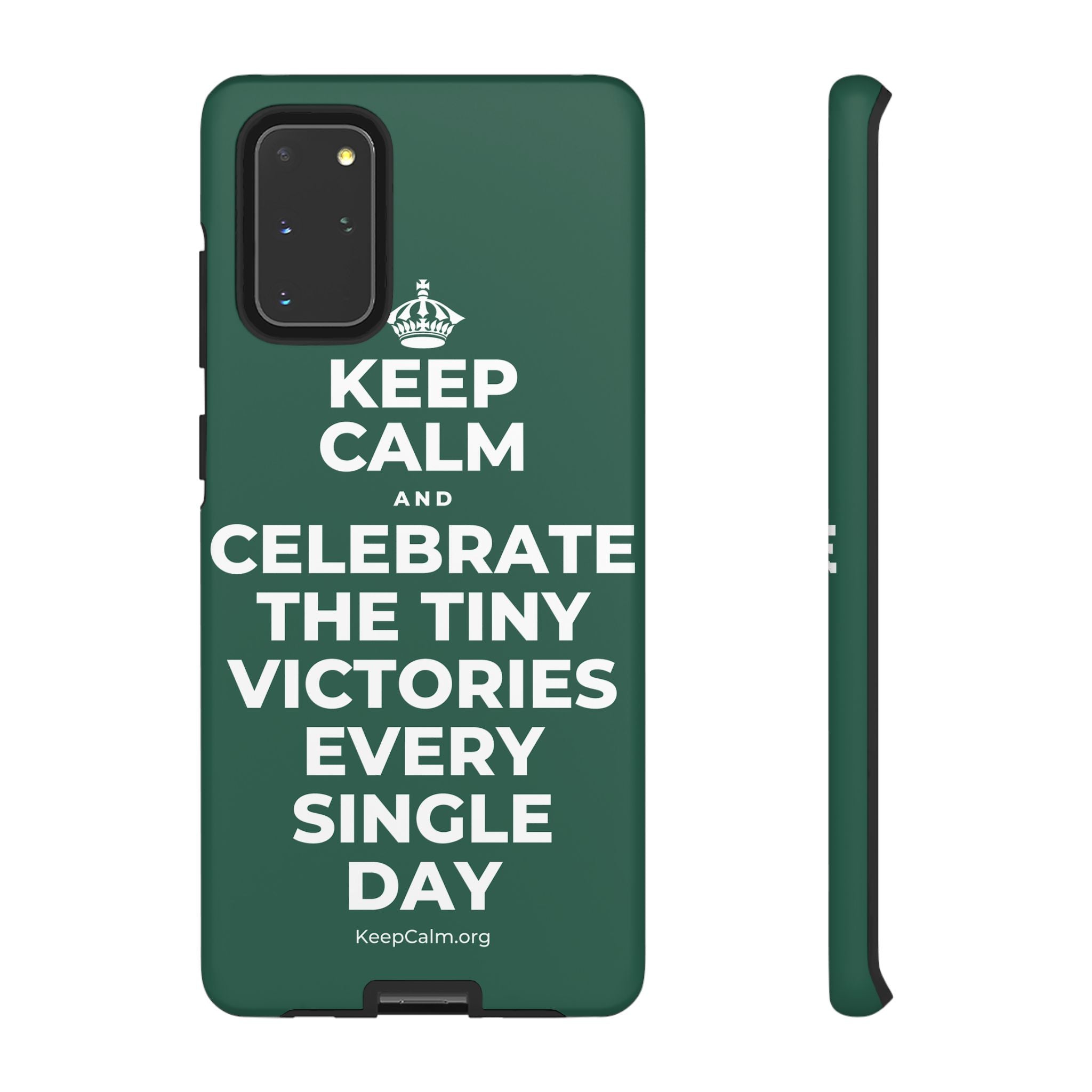 KEEP CALM AND CELEBRATE THE TINY VICTORIES EVERY SINGLE DAY Phone Case