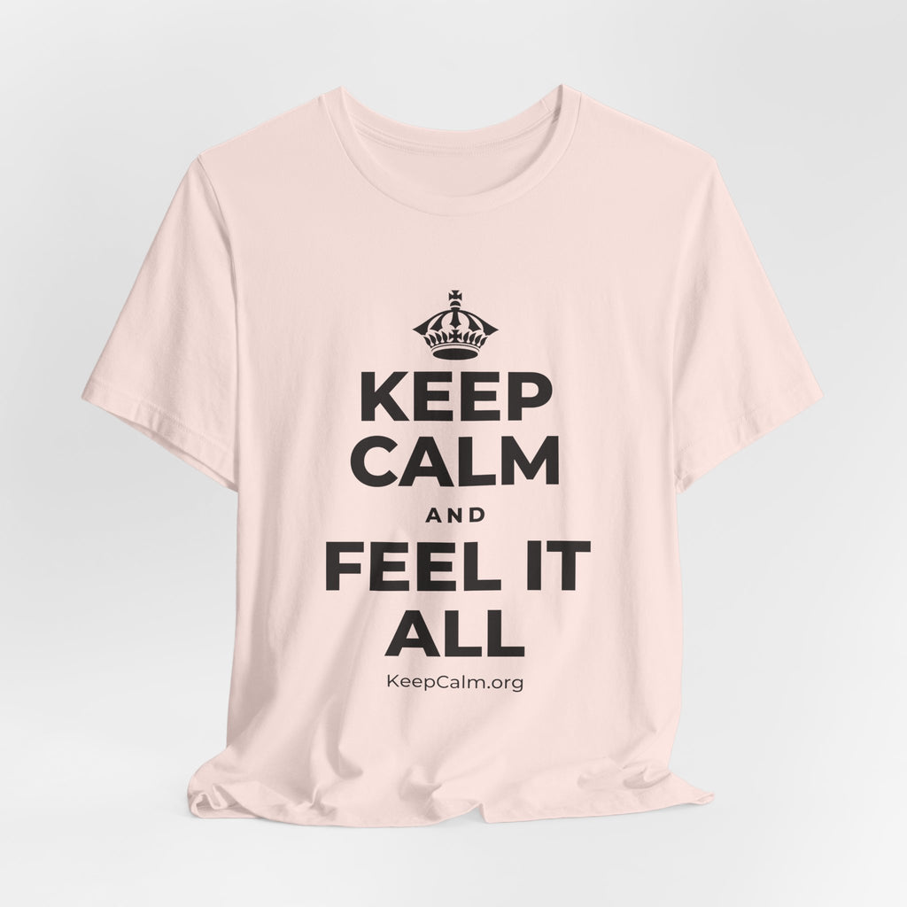 KEEP CALM AND FEEL IT ALL T-Shirt (Soft Cream–Heather Mauve)