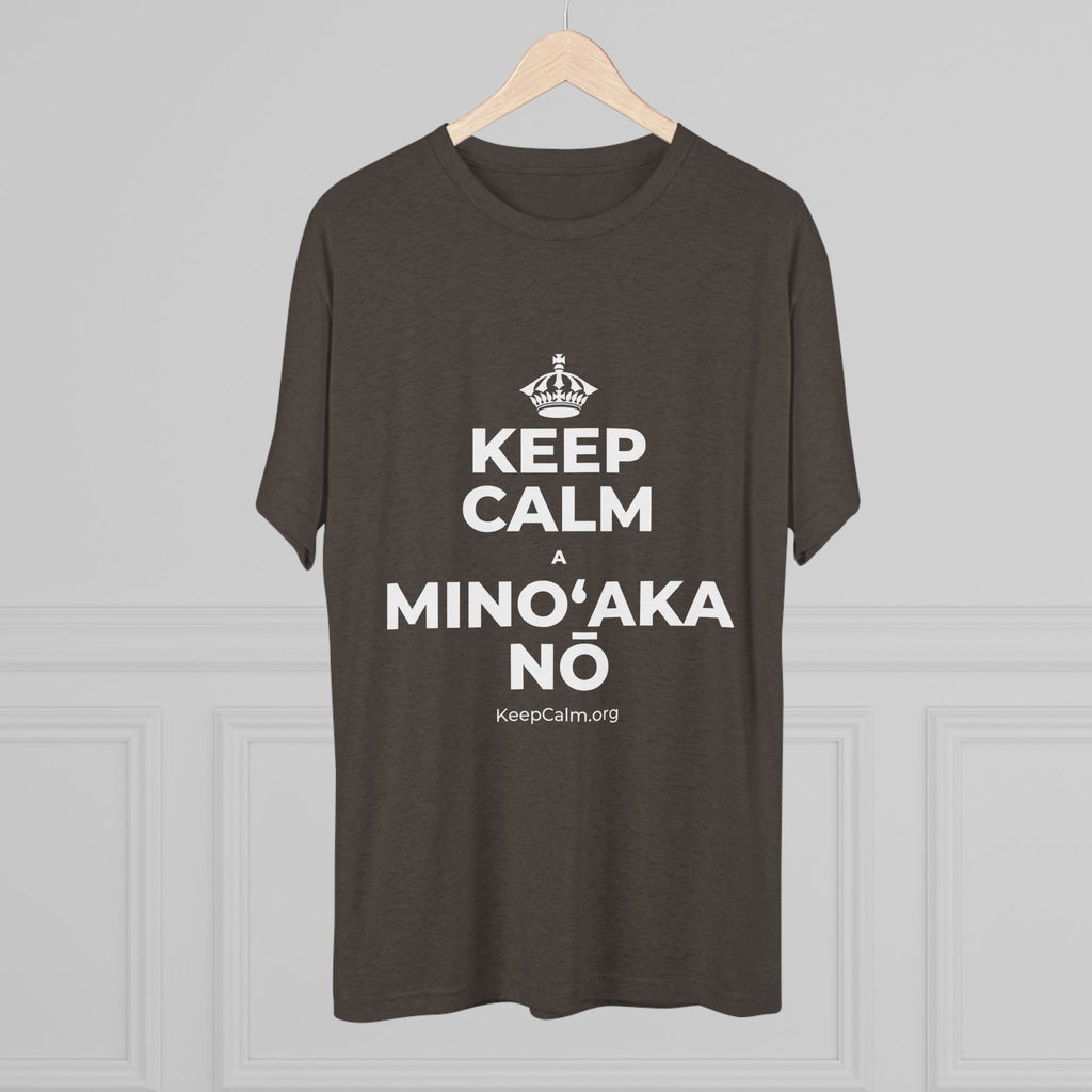 KEEP CALM A MINOʻAKA NŌ Tri-Blend Tee