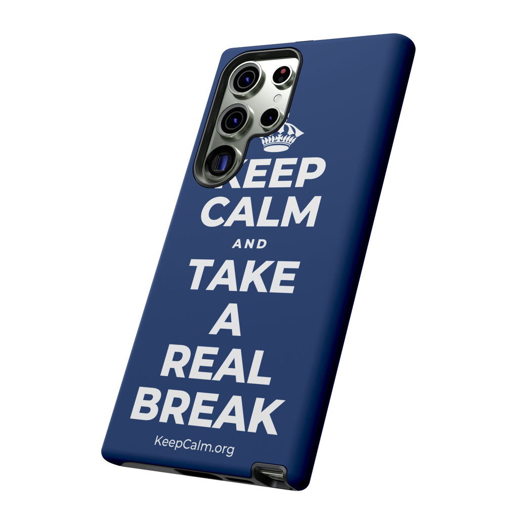 KEEP CALM AND TAKE A REAL BREAK Phone Case