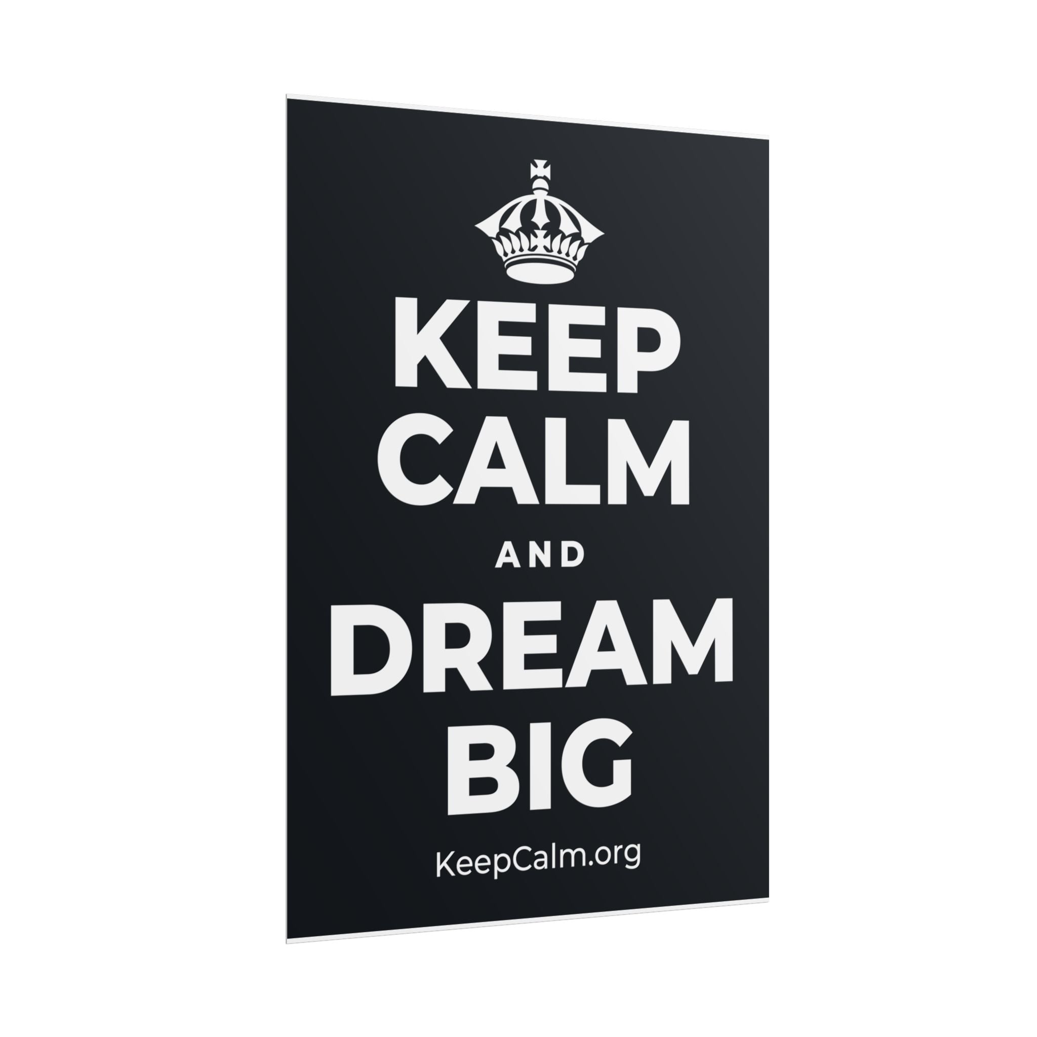 KEEP CALM AND DREAM BIG Poster (Dark)