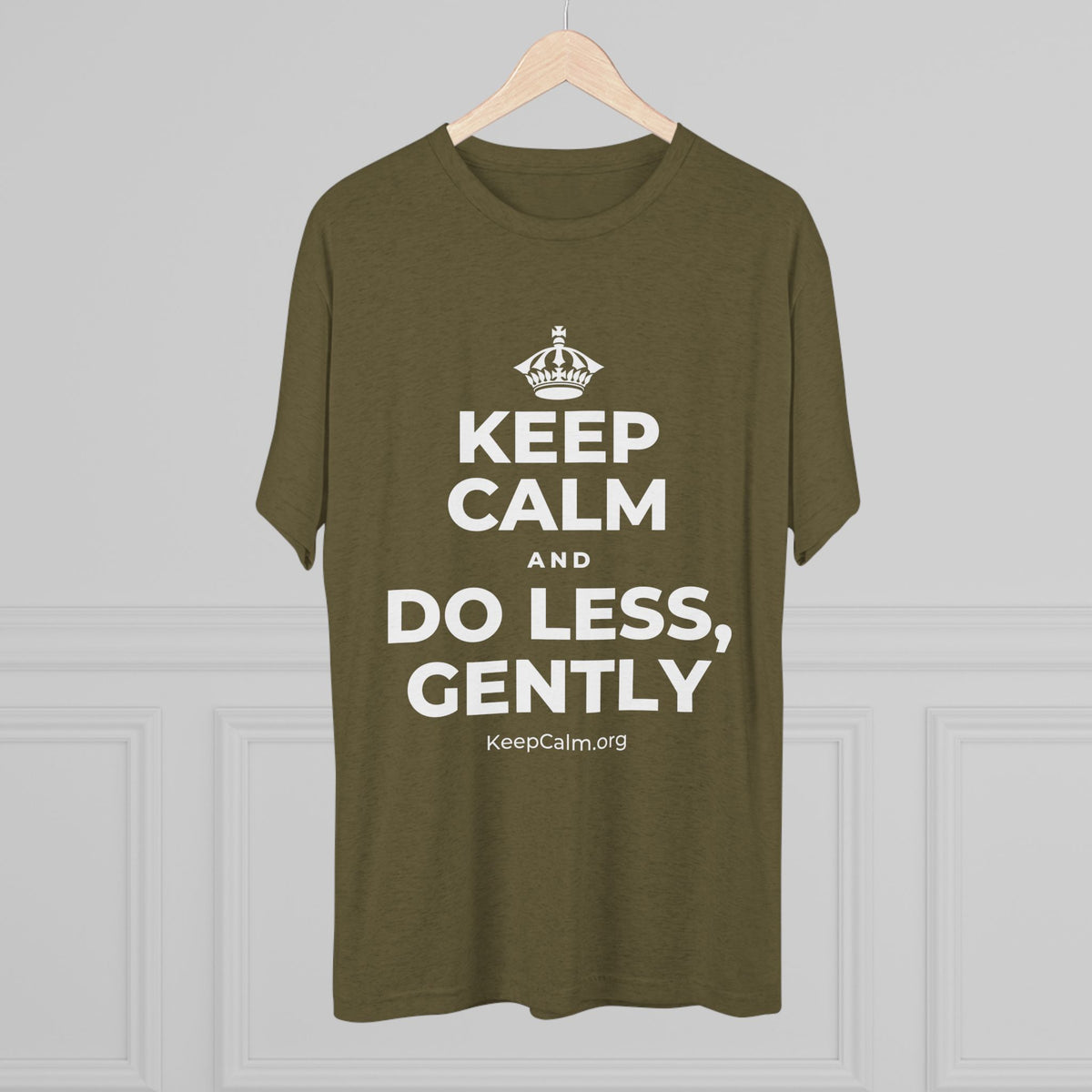 KEEP CALM AND DO LESS, GENTLY Tri-Blend Tee