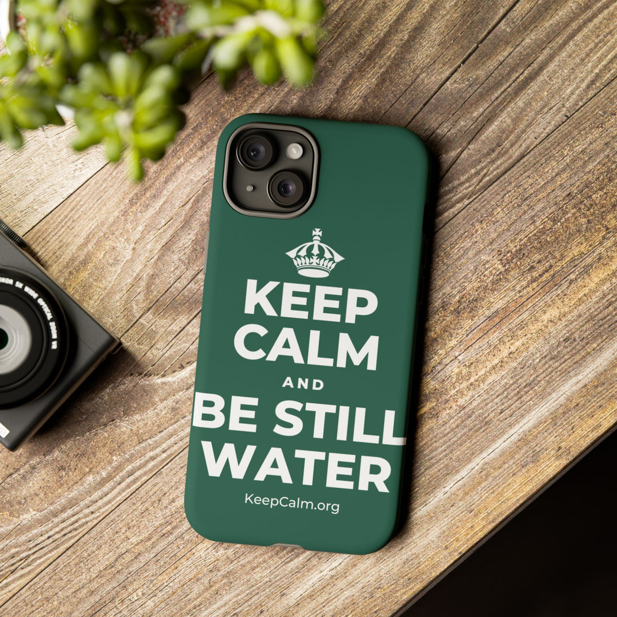 KEEP CALM AND BE STILL WATER Phone Case