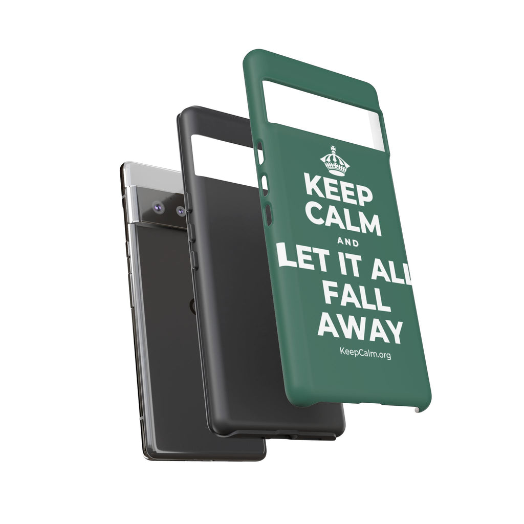 KEEP CALM AND LET IT ALL FALL AWAY Phone Case