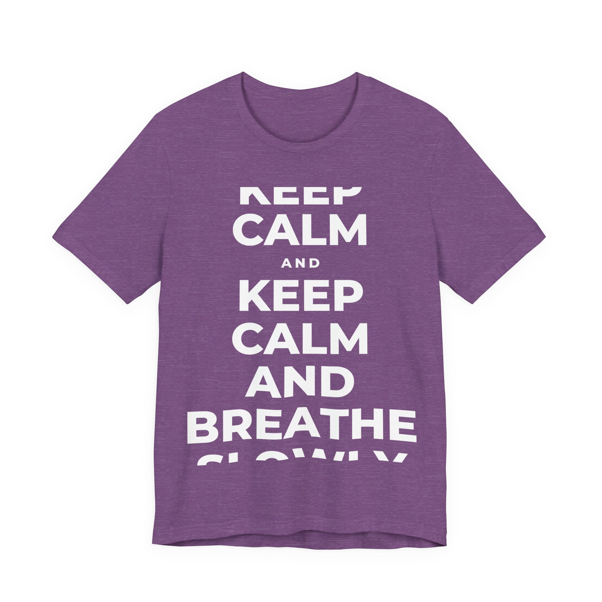 KEEP CALM AND BREATHE SLOWLY T-Shirt (Baby Blue–Silver)