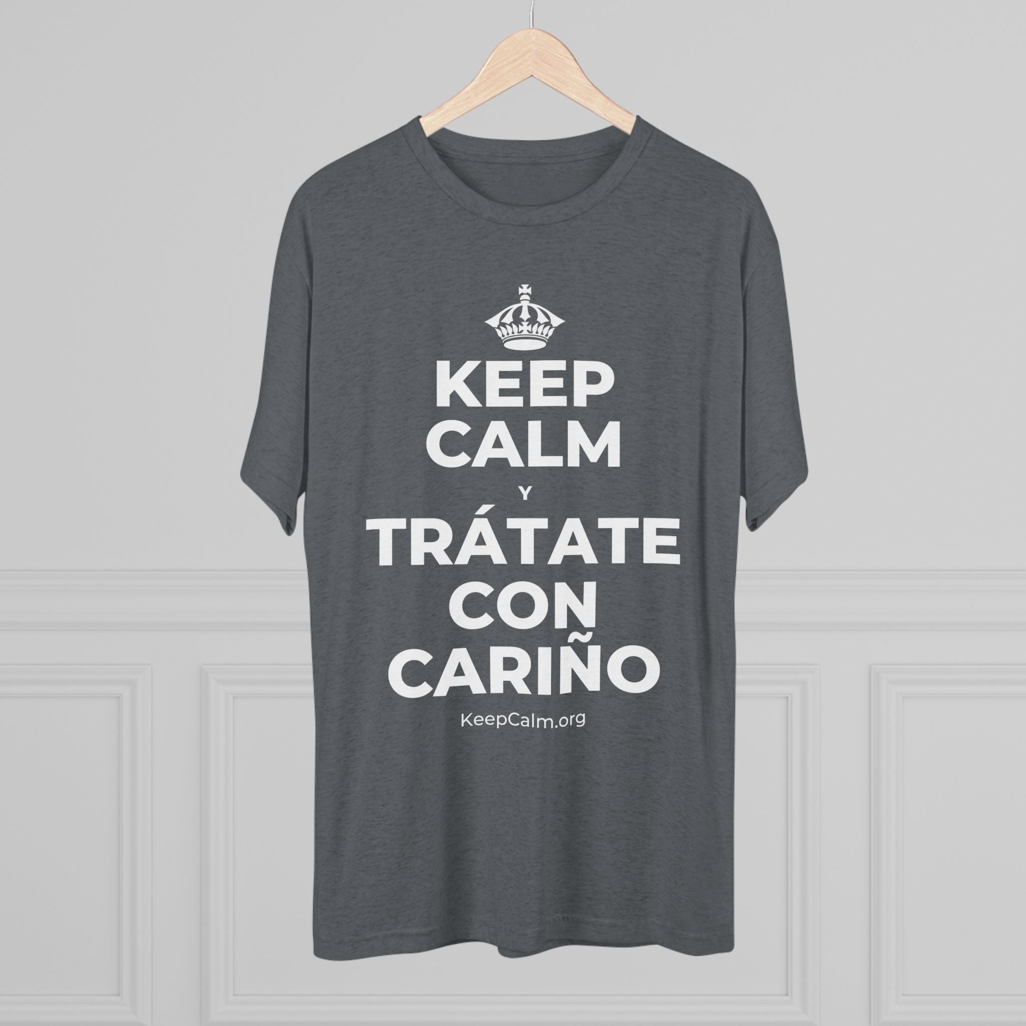 KEEP CALM Y TRÁTATE CON CARIÑO Tri-Blend Tee