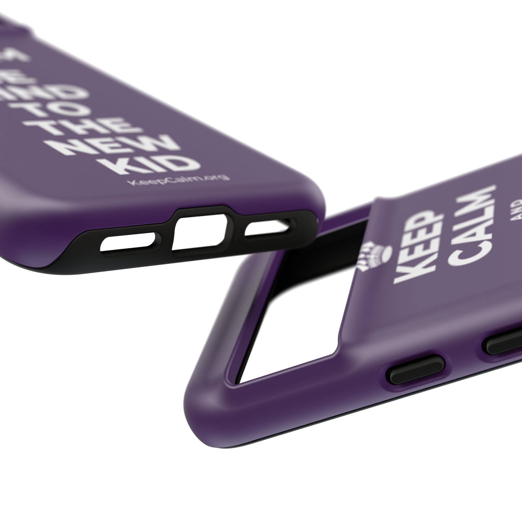 KEEP CALM AND BE KIND TO THE NEW KID Phone Case