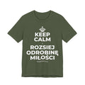 KEEP CALM I ROZSIEJ ODROBINĘ MIŁOŚCI T-Shirt (Military Green–Autumn)