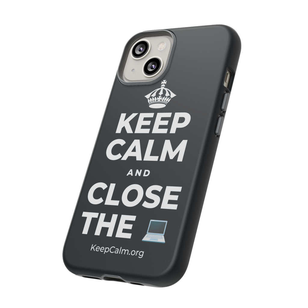 KEEP CALM AND CLOSE THE 💻 Phone Case (Dark)