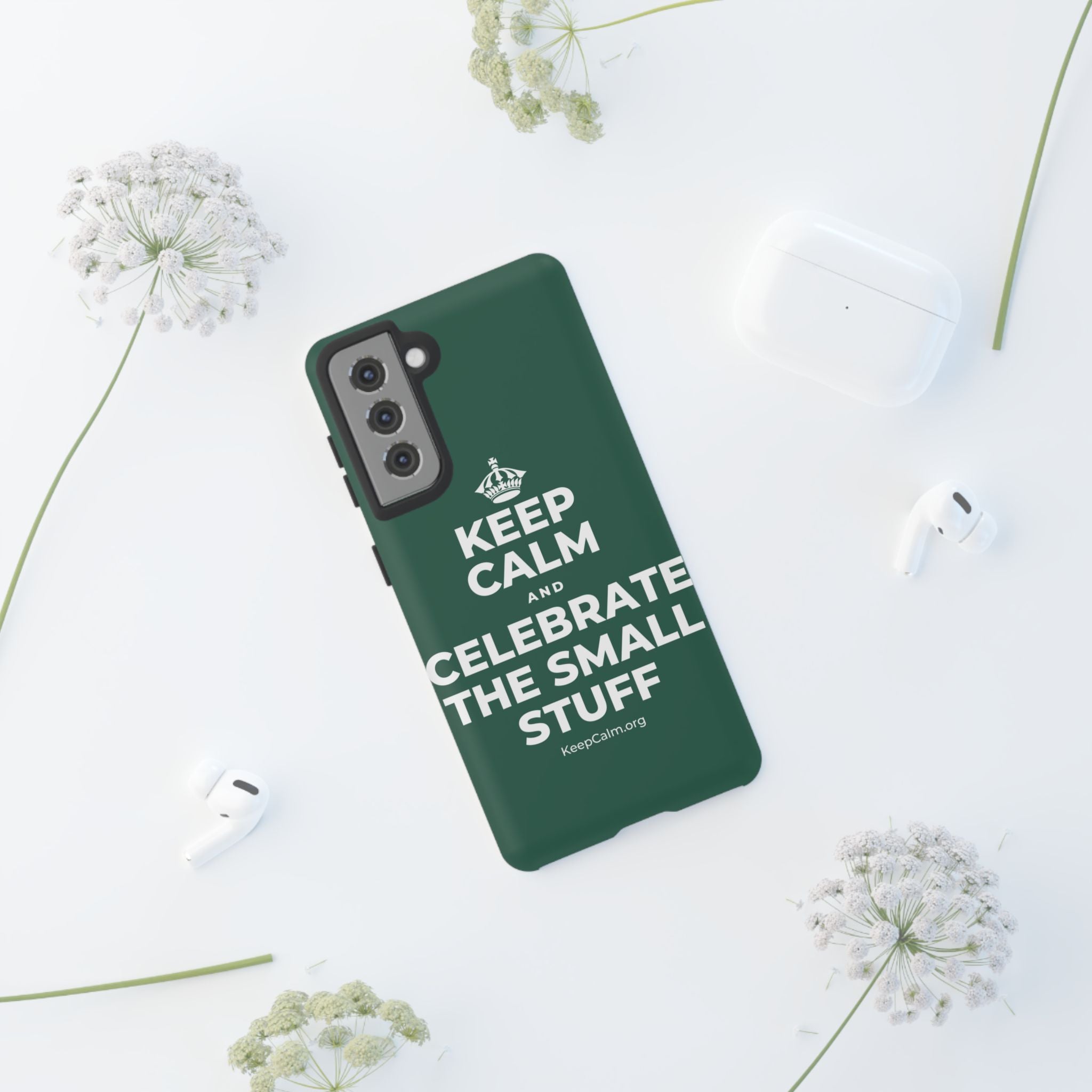 KEEP CALM AND CELEBRATE THE SMALL STUFF Phone Case