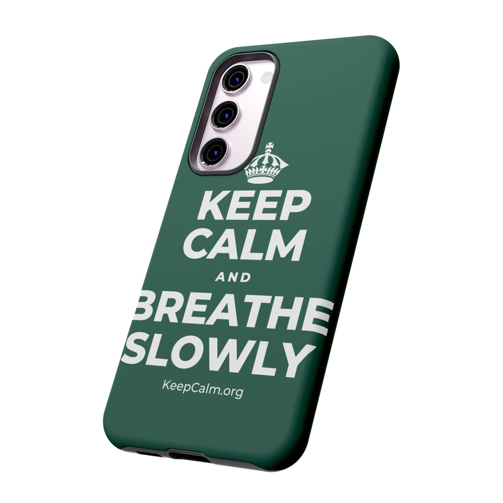 KEEP CALM AND BREATHE SLOWLY Phone Case