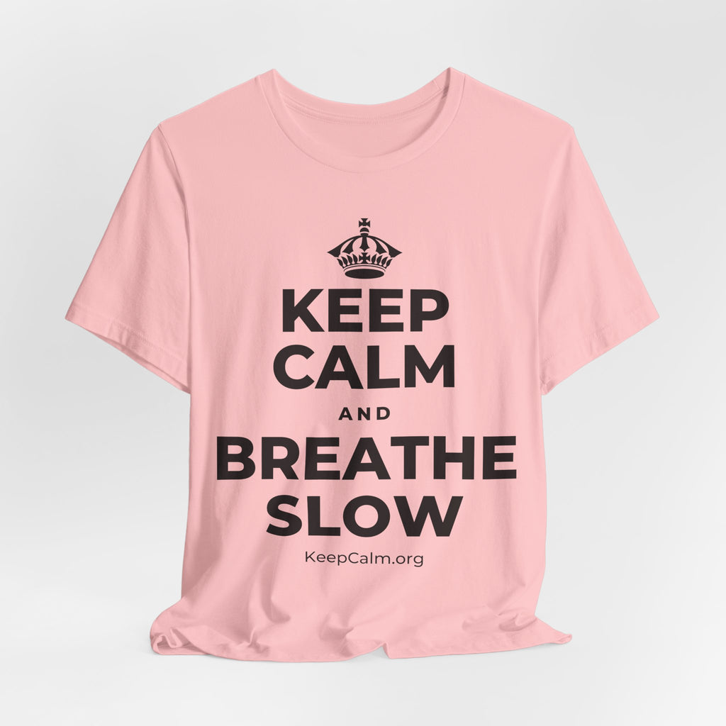 KEEP CALM AND BREATHE SLOW T-Shirt (White–Asphalt)