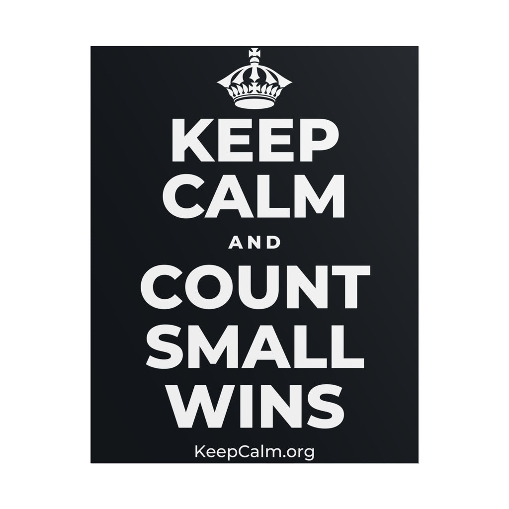 KEEP CALM AND COUNT SMALL WINS Poster (Dark)