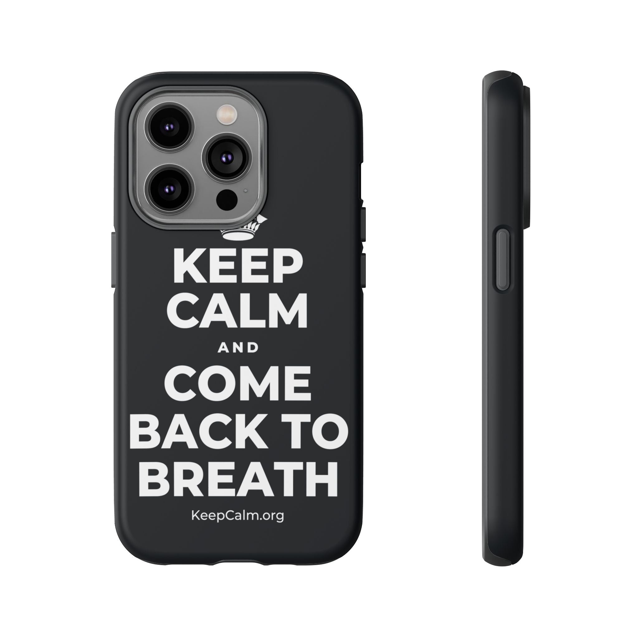 KEEP CALM AND COME BACK TO BREATH Phone Case (Dark)