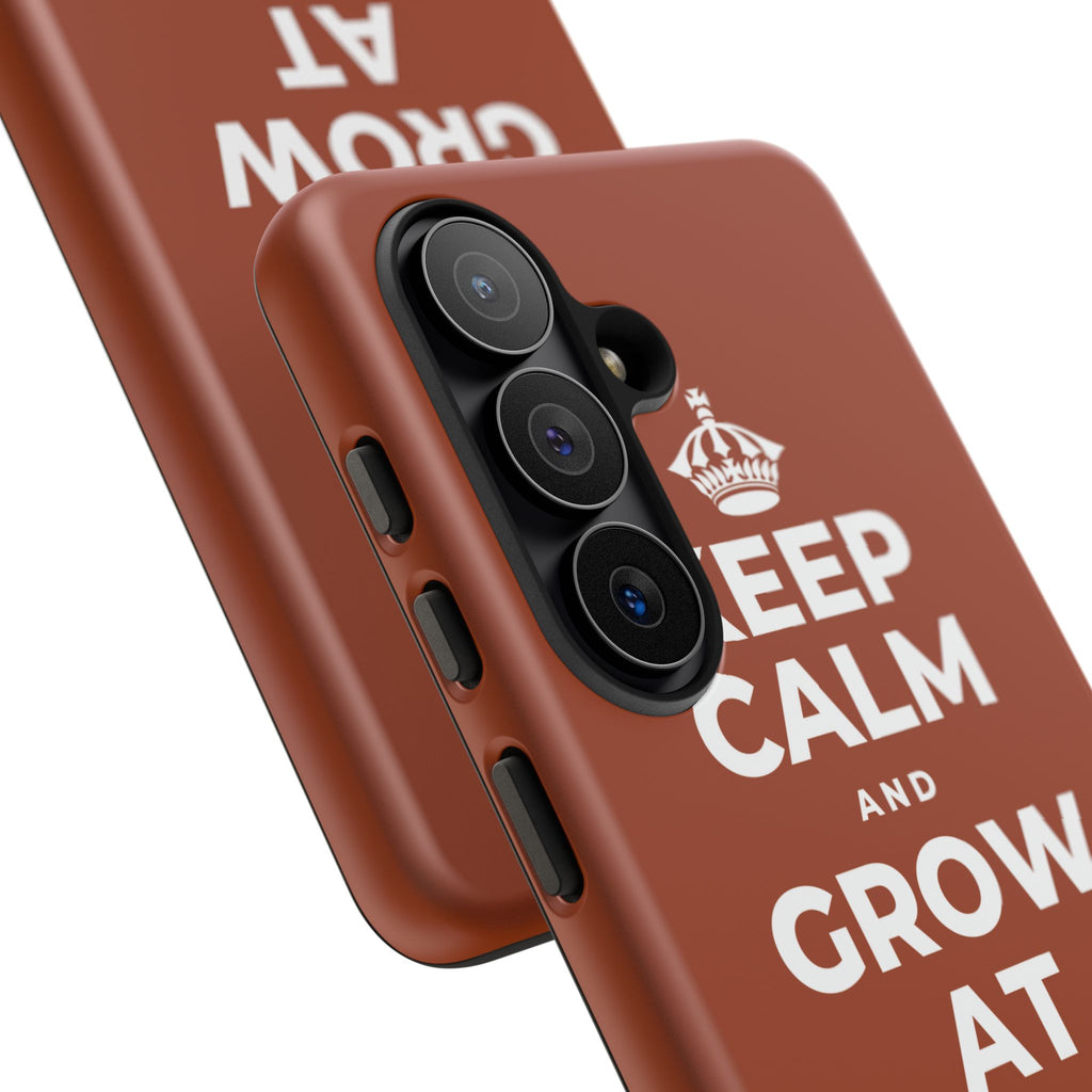 KEEP CALM AND GROW AT YOUR OWN PACE Phone Case