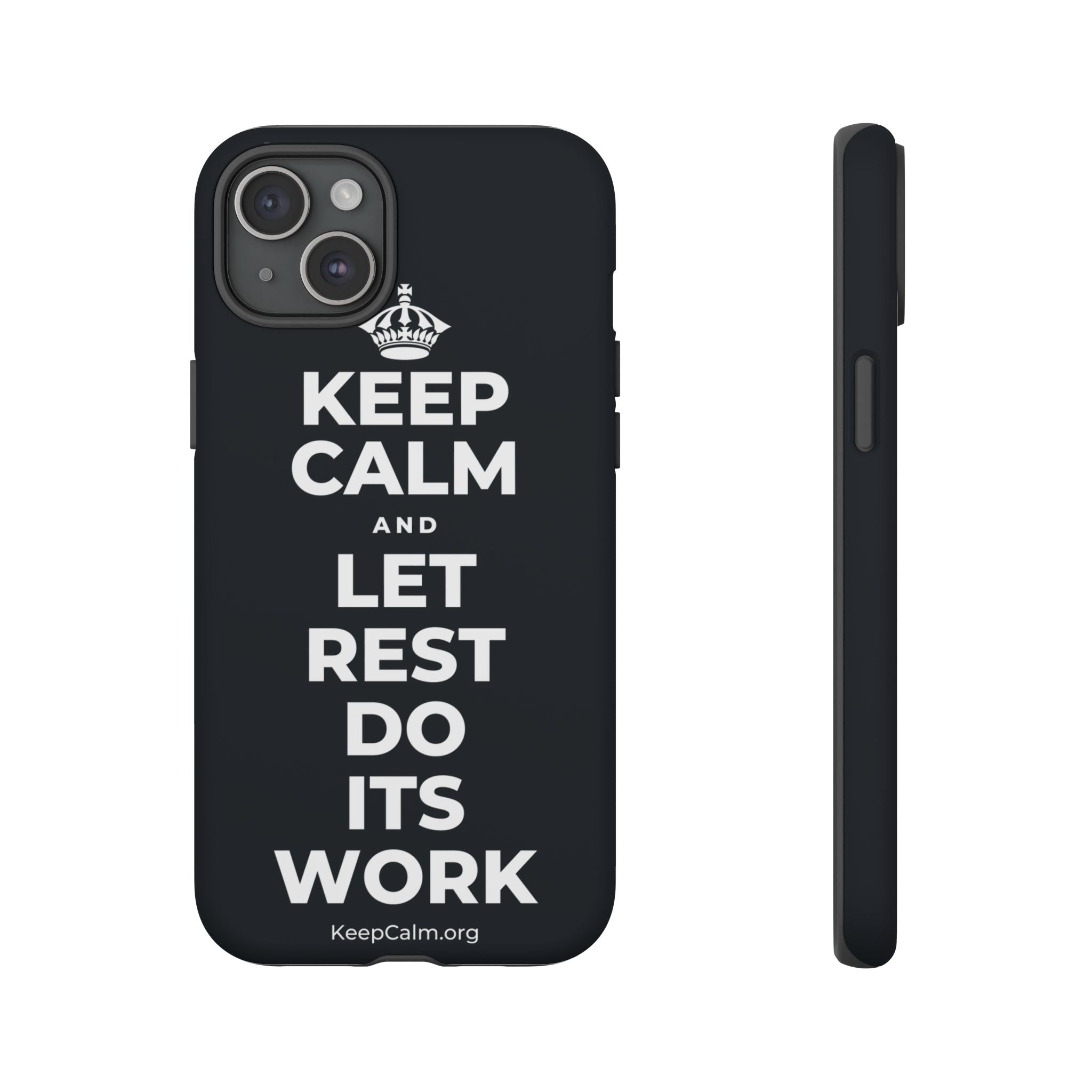 KEEP CALM AND LET REST DO ITS WORK Phone Case (Dark)