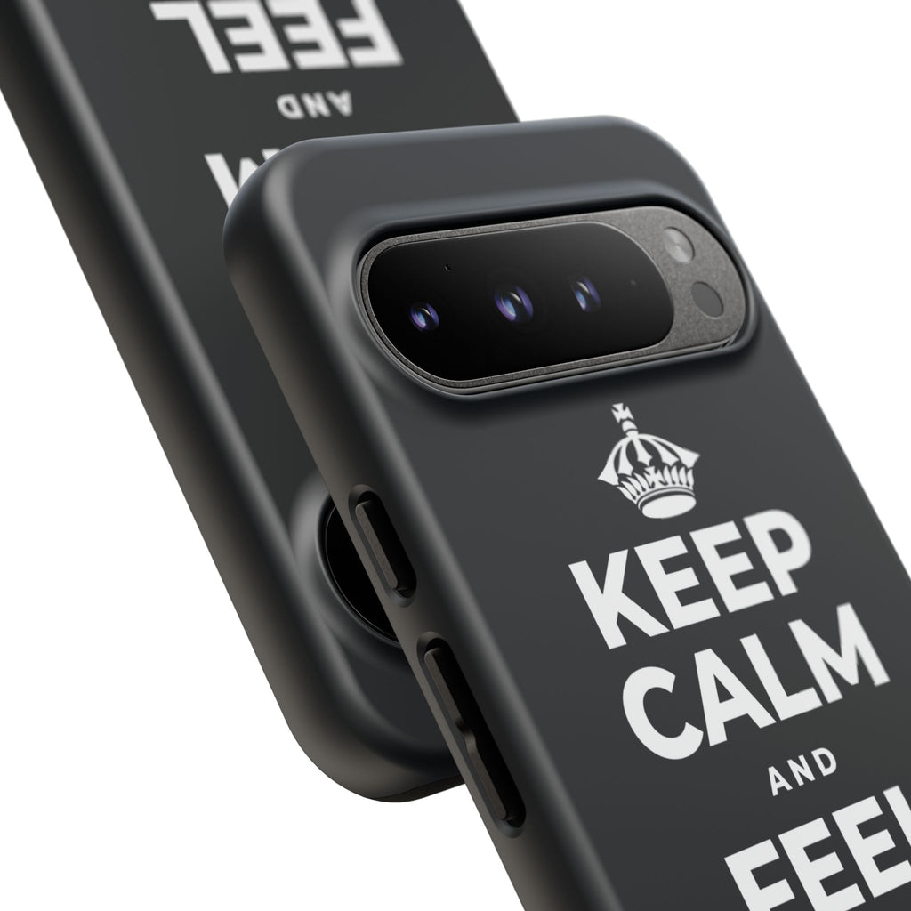 KEEP CALM AND FEEL YOUR FEET Phone Case (Dark)