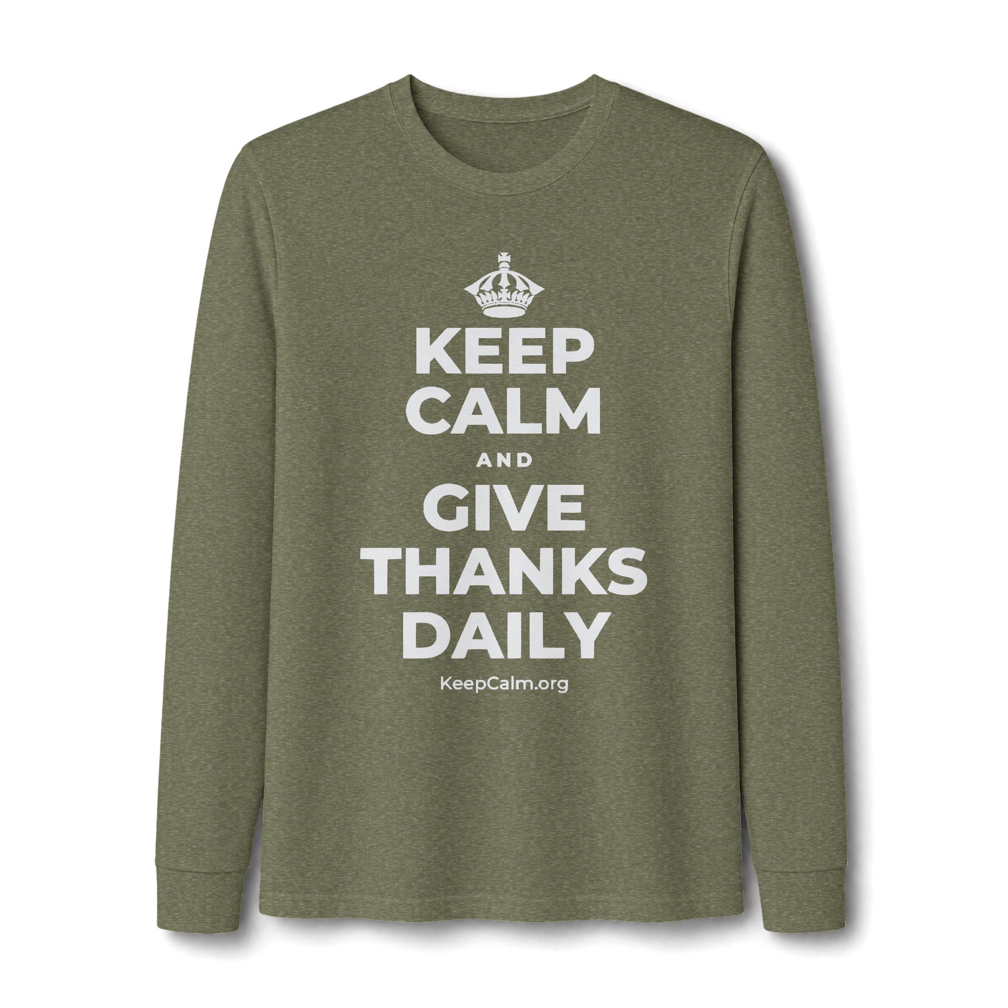 KEEP CALM AND GIVE THANKS DAILY Long Sleeve Tee