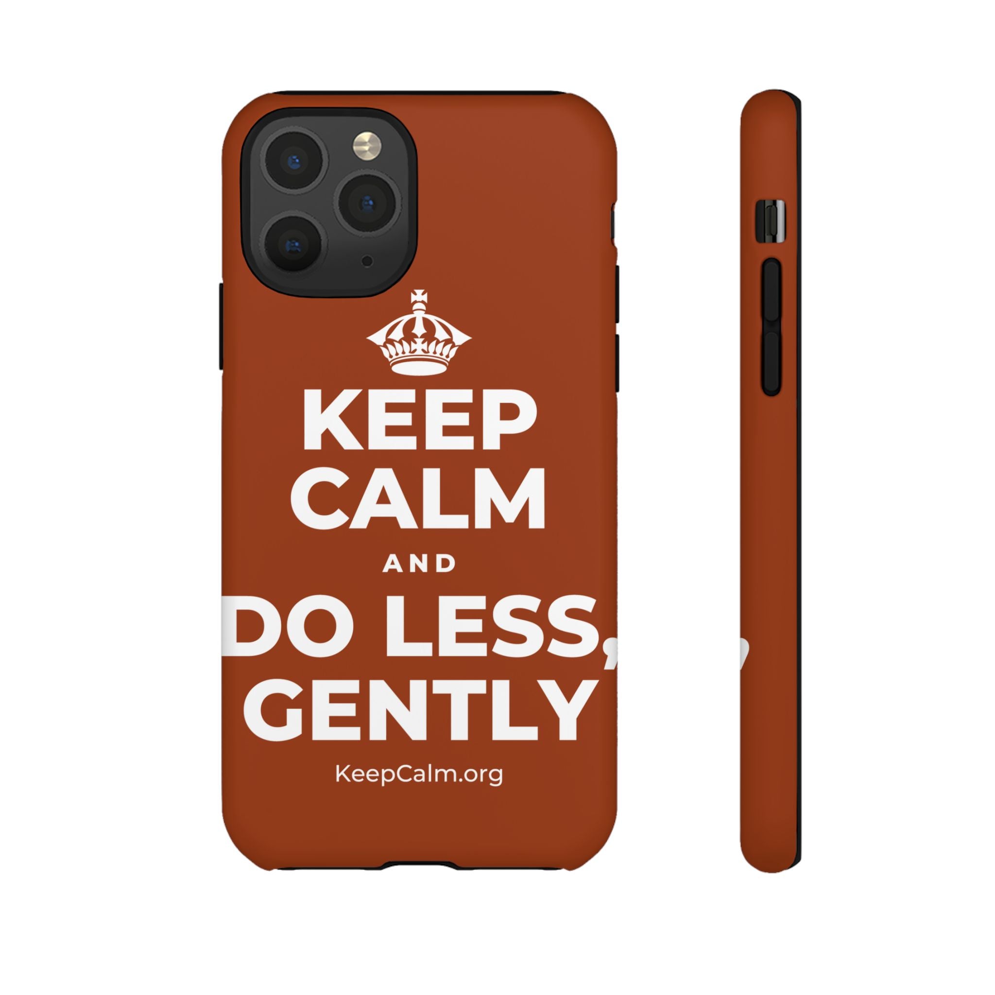 KEEP CALM AND DO LESS, GENTLY Phone Case
