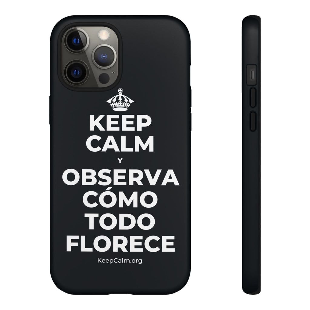KEEP CALM Y OBSERVA CÓMO TODO FLORECE Phone Case (Dark)