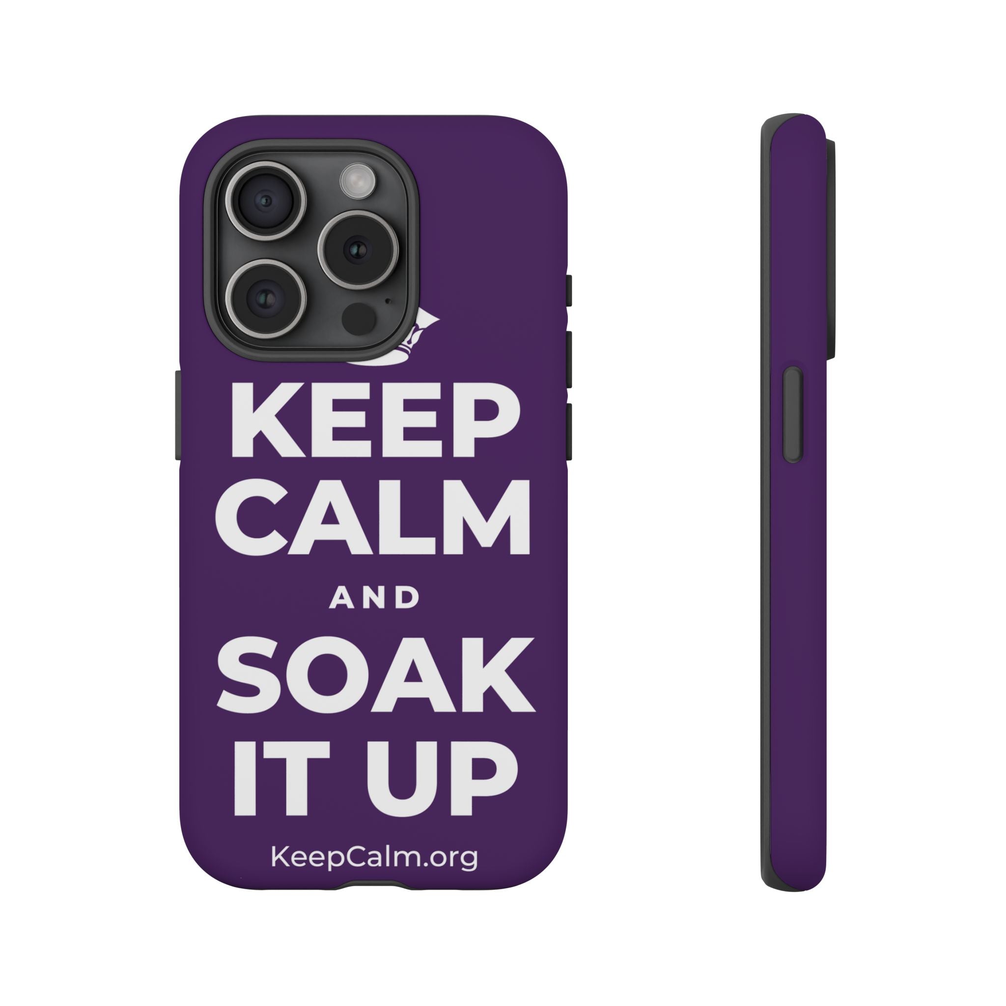 KEEP CALM AND SOAK IT UP Phone Case