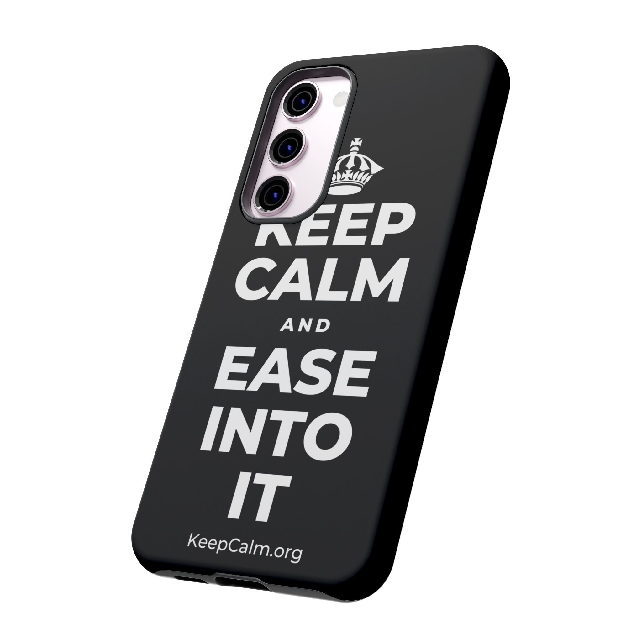 KEEP CALM AND EASE INTO IT Phone Case