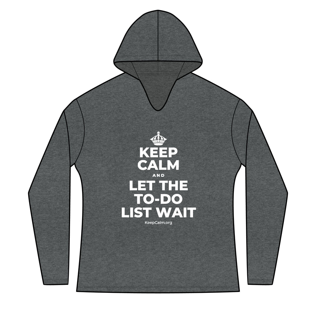KEEP CALM AND LET THE TO-DO LIST WAIT Women's Long Sleeve Hoodie