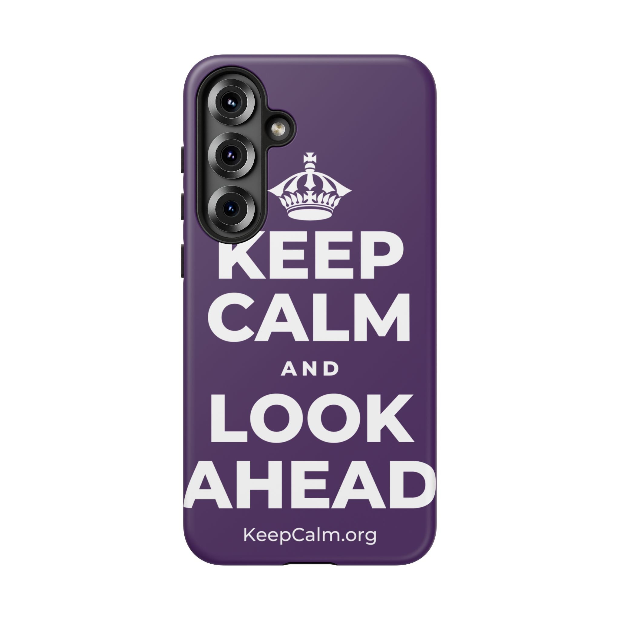 KEEP CALM AND LOOK AHEAD Phone Case