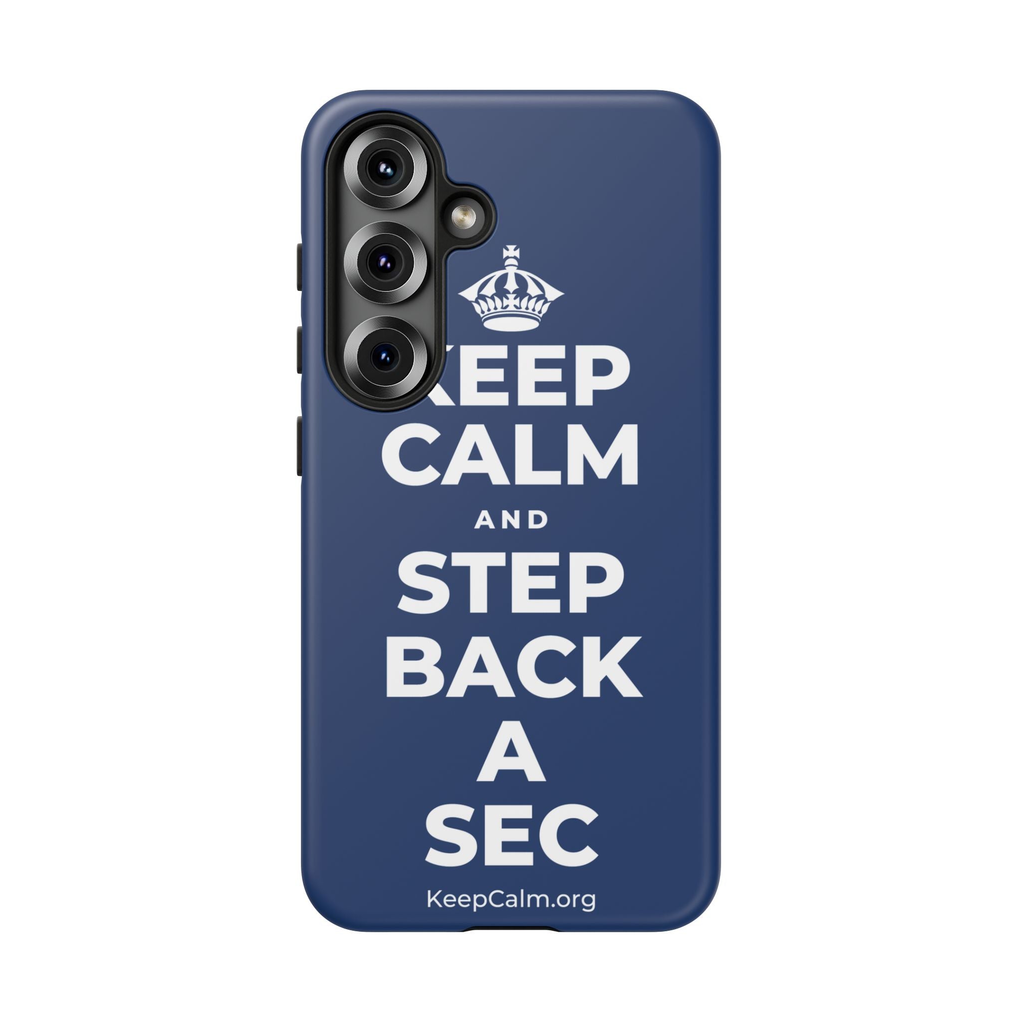 KEEP CALM AND STEP BACK A SEC Phone Case