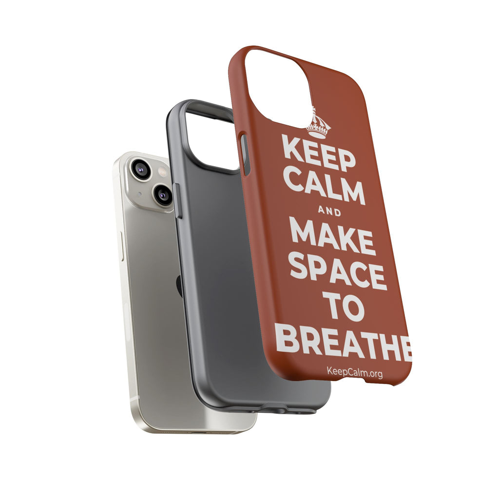 KEEP CALM AND MAKE SPACE TO BREATHE Phone Case