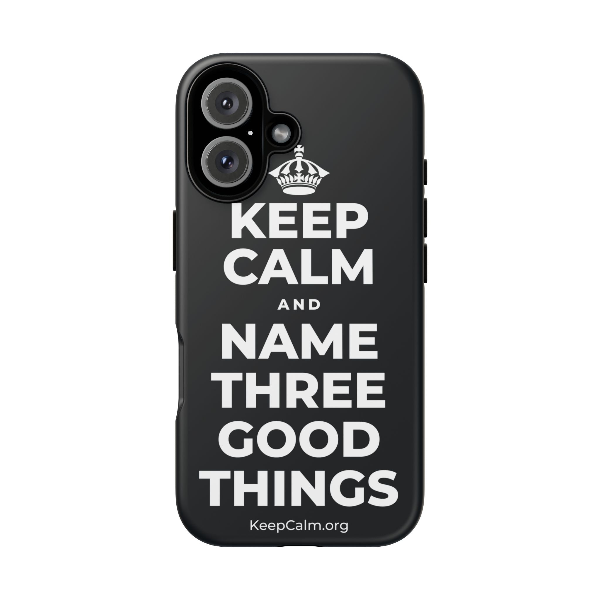 KEEP CALM AND NAME THREE GOOD THINGS Phone Case (Dark)