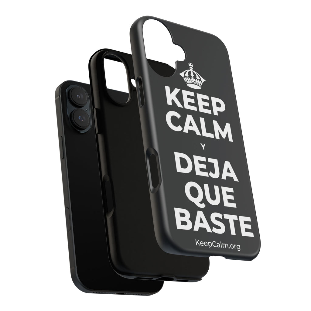 KEEP CALM Y DEJA QUE BASTE Phone Case (Dark)