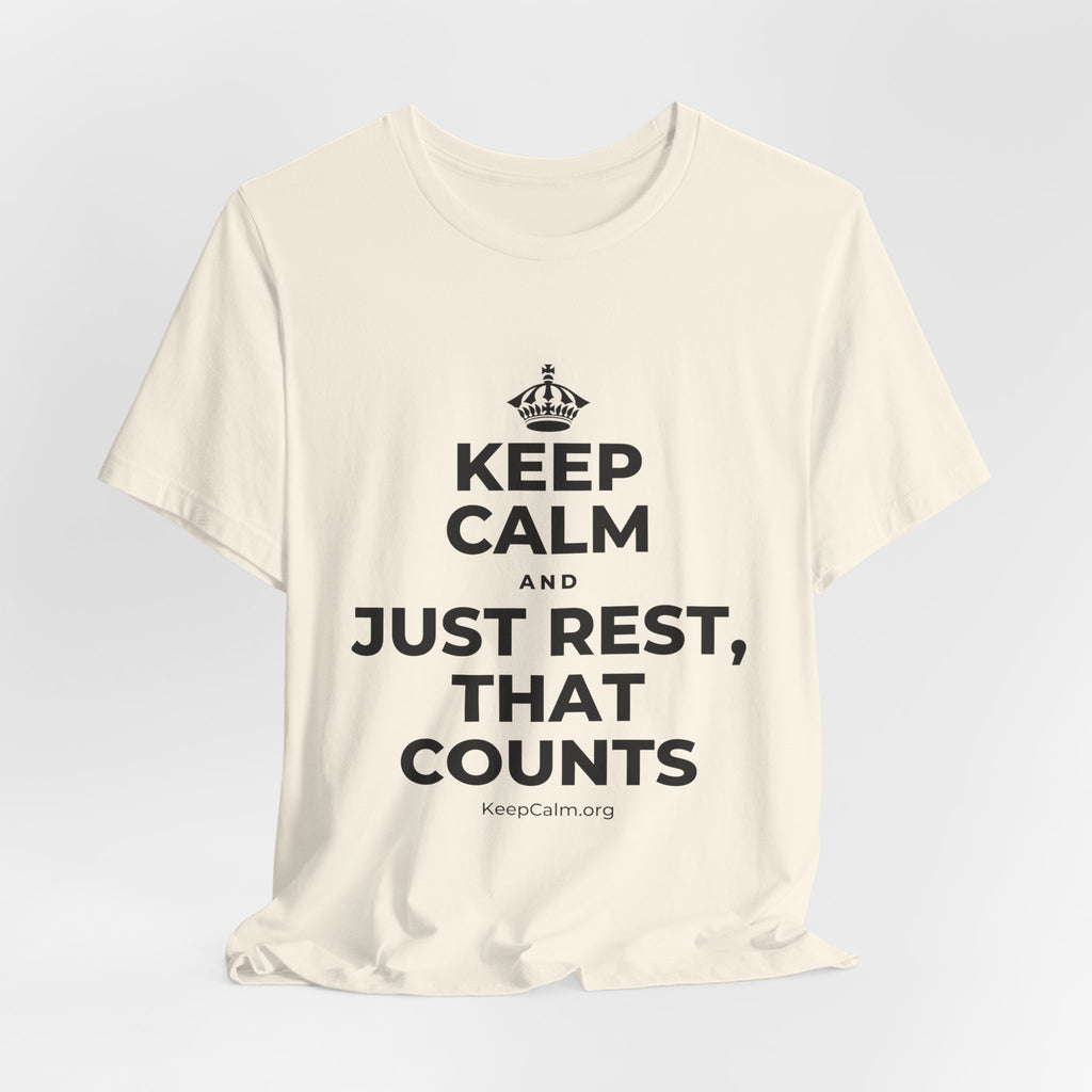 KEEP CALM AND JUST REST, THAT COUNTS T-Shirt (White–Asphalt)