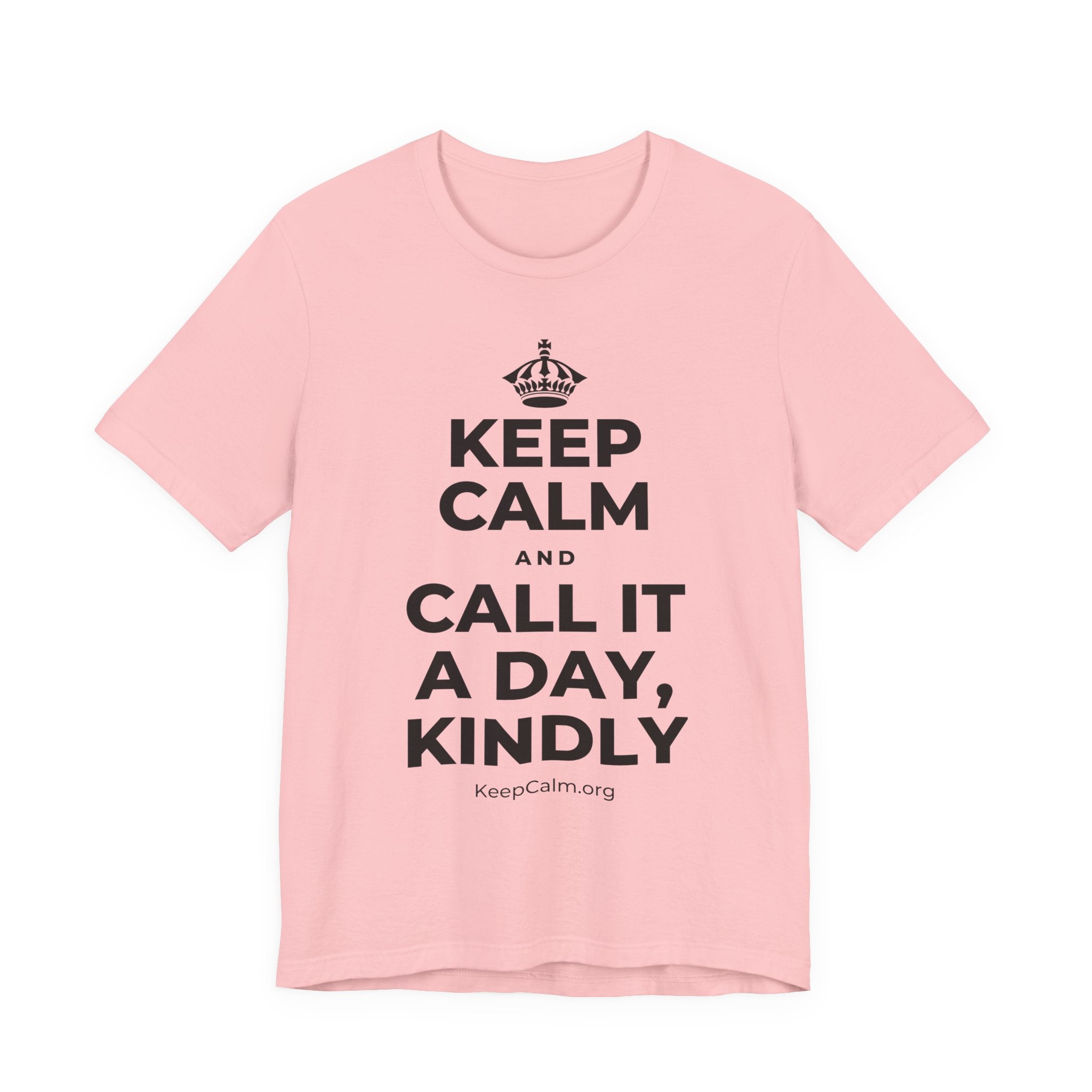KEEP CALM AND CALL IT A DAY, KINDLY T-Shirt (White–Asphalt)