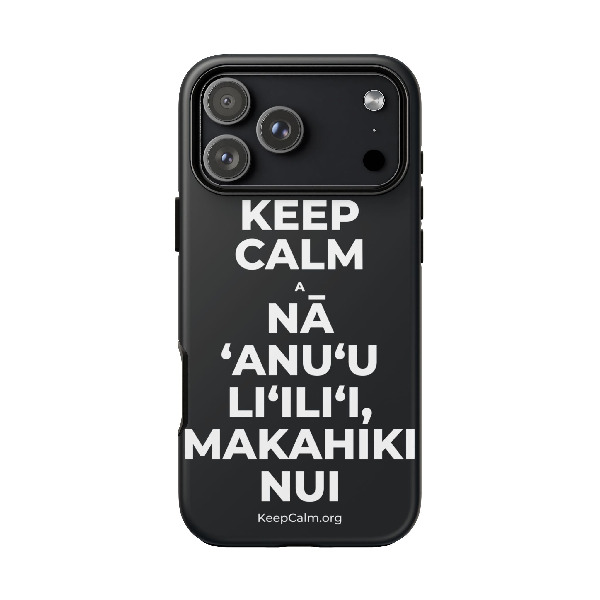 KEEP CALM A NĀ ʻANUʻU LIʻILIʻI, MAKAHIKI NUI Phone Case (Dark)