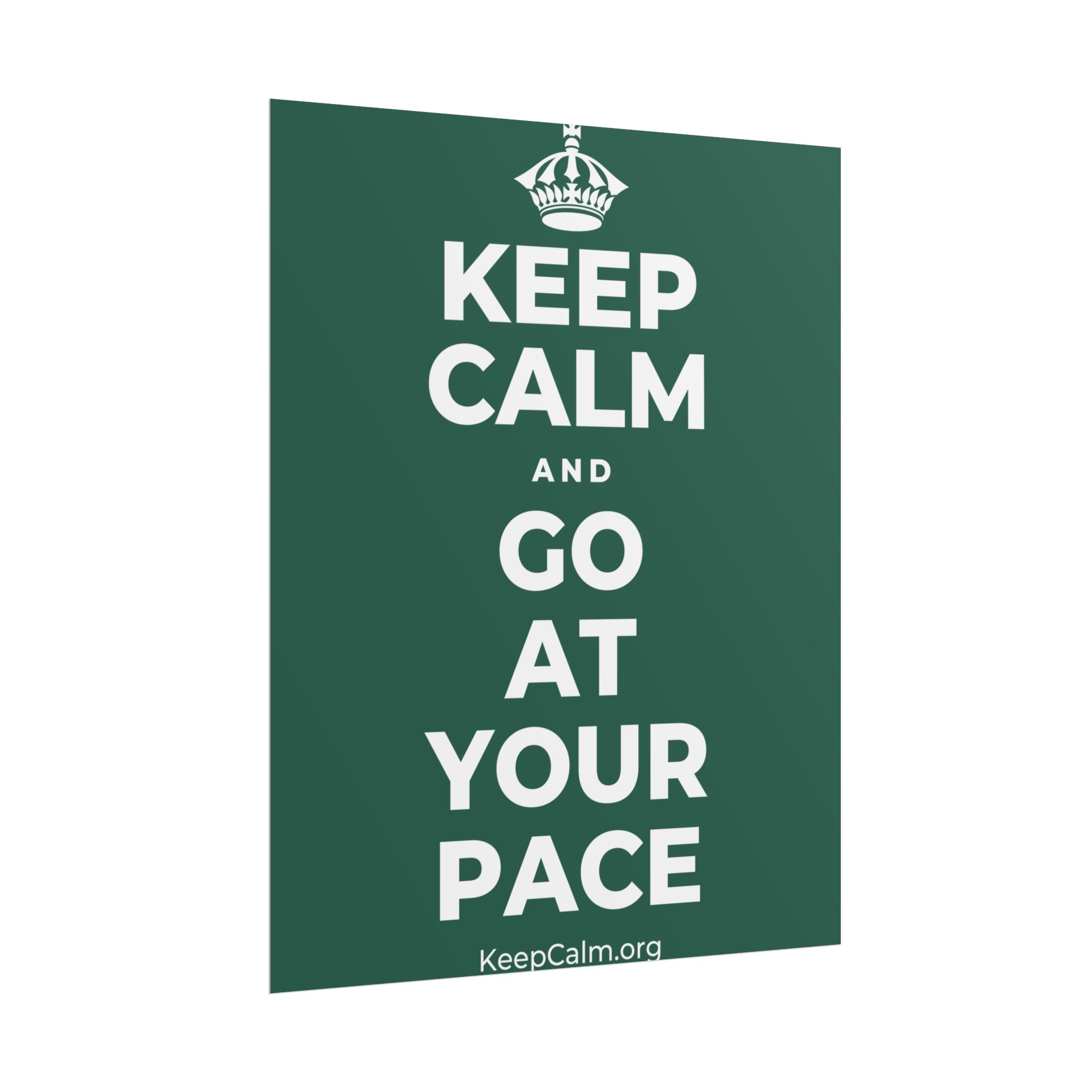 KEEP CALM AND GO AT YOUR PACE Poster