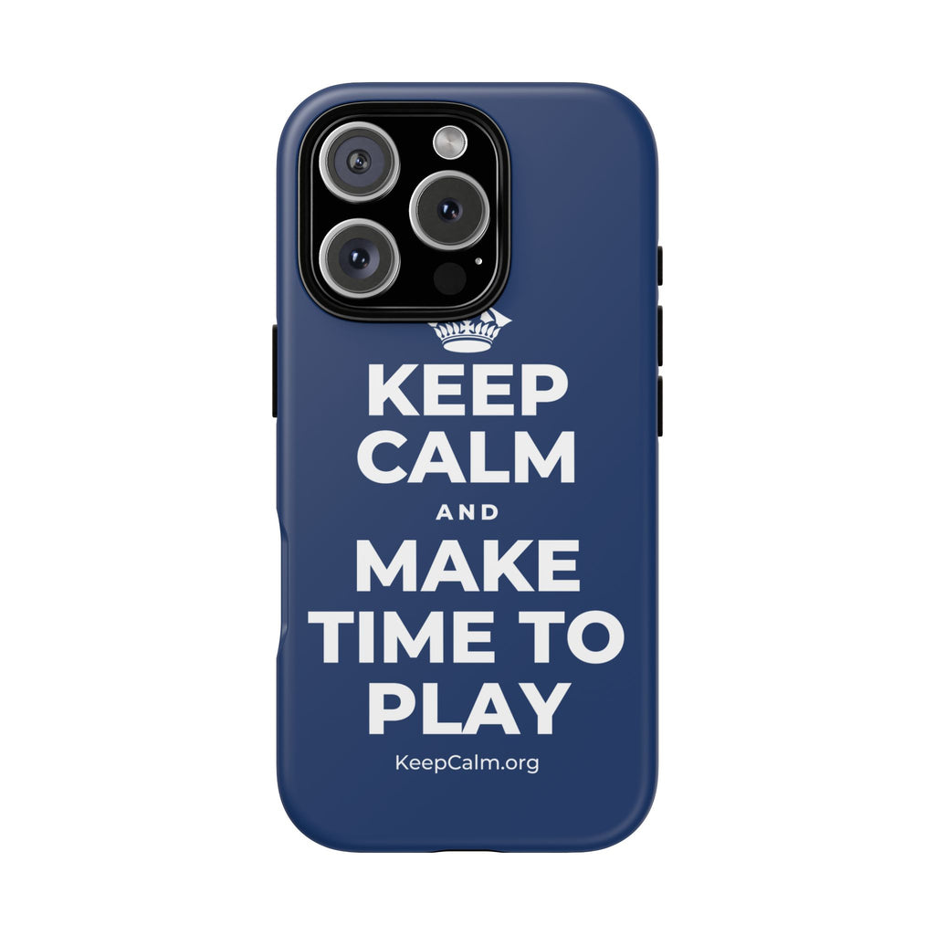 KEEP CALM AND MAKE TIME TO PLAY Phone Case