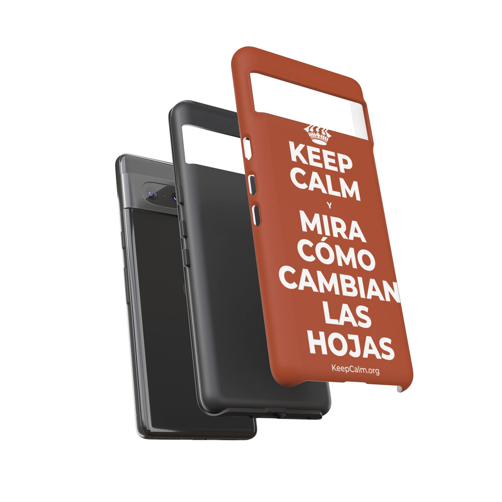 KEEP CALM Y MIRA CÓMO CAMBIAN LAS HOJAS Phone Case