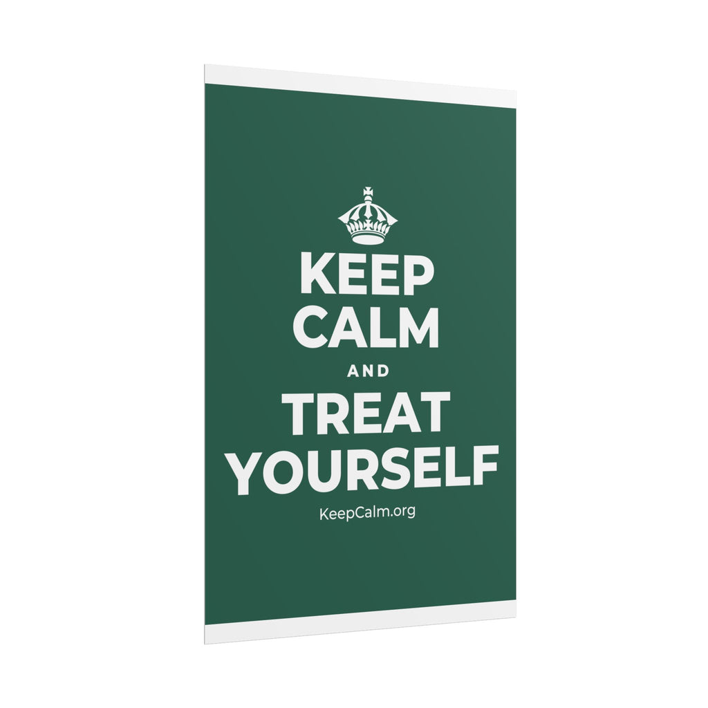 KEEP CALM AND TREAT YOURSELF Poster