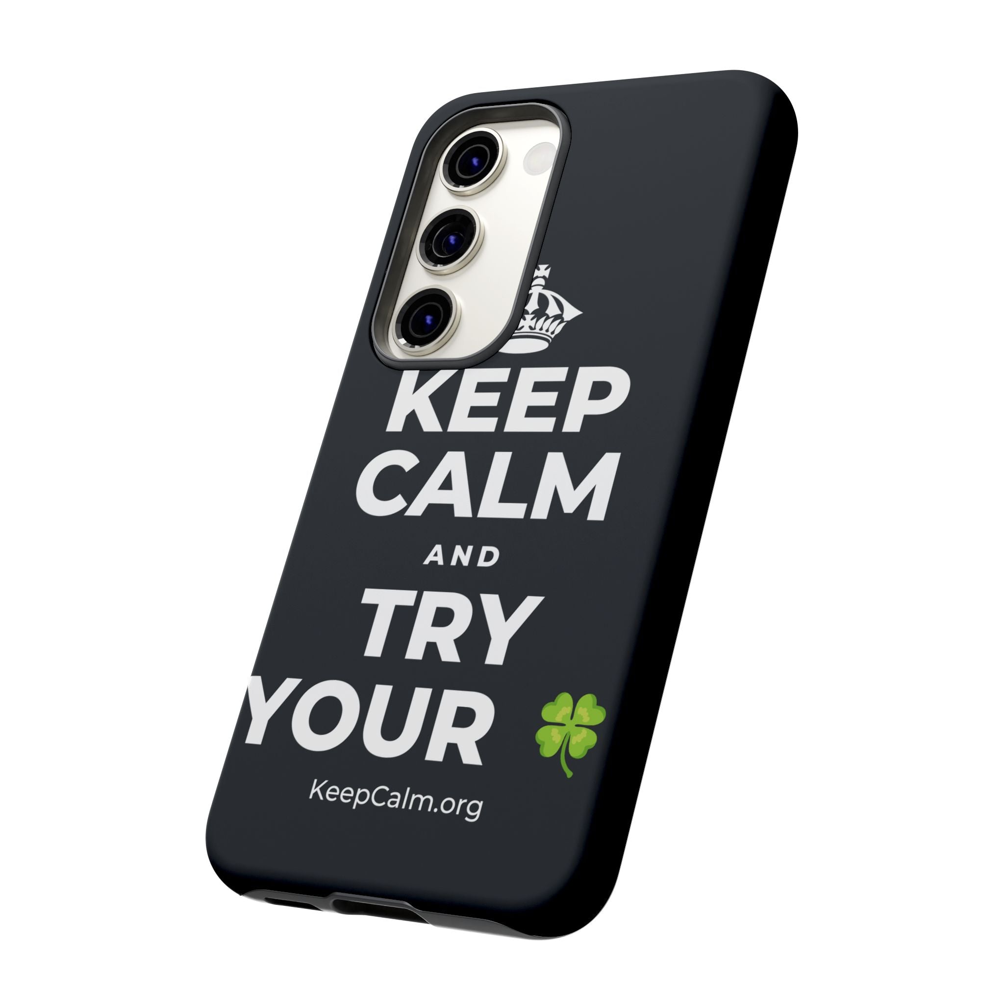 KEEP CALM AND TRY YOUR 🍀 Phone Case (Dark)
