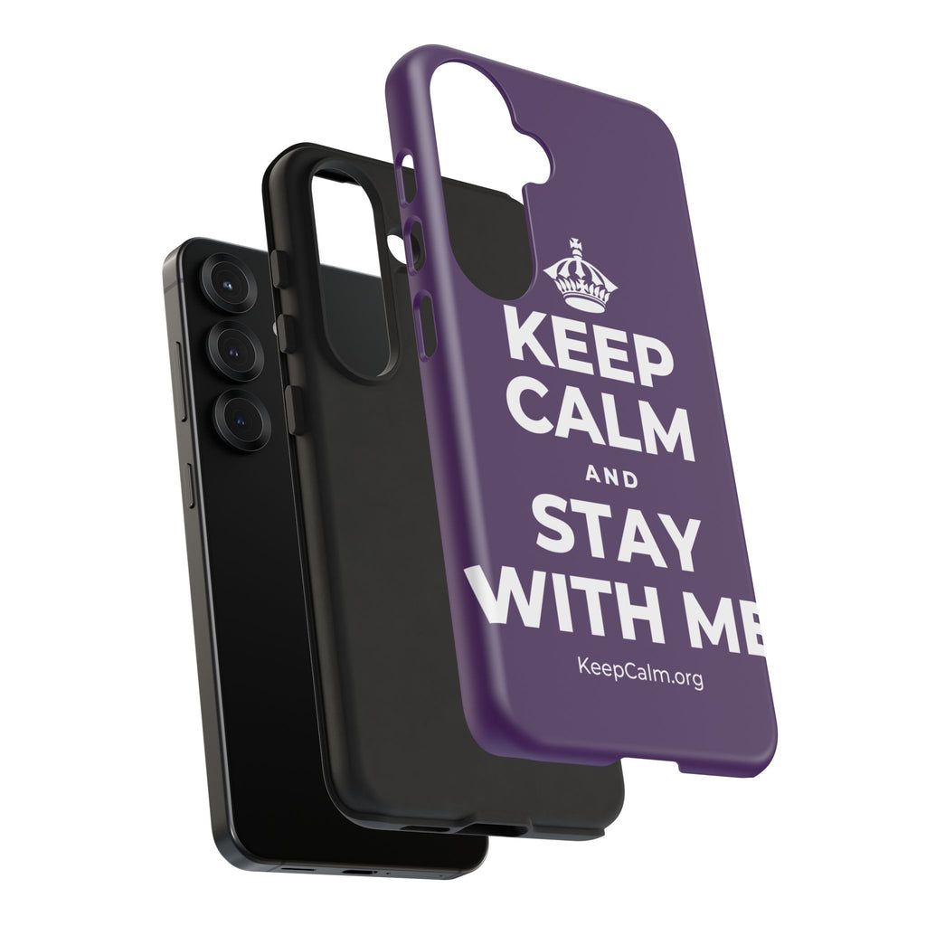 KEEP CALM AND STAY WITH ME Phone Case