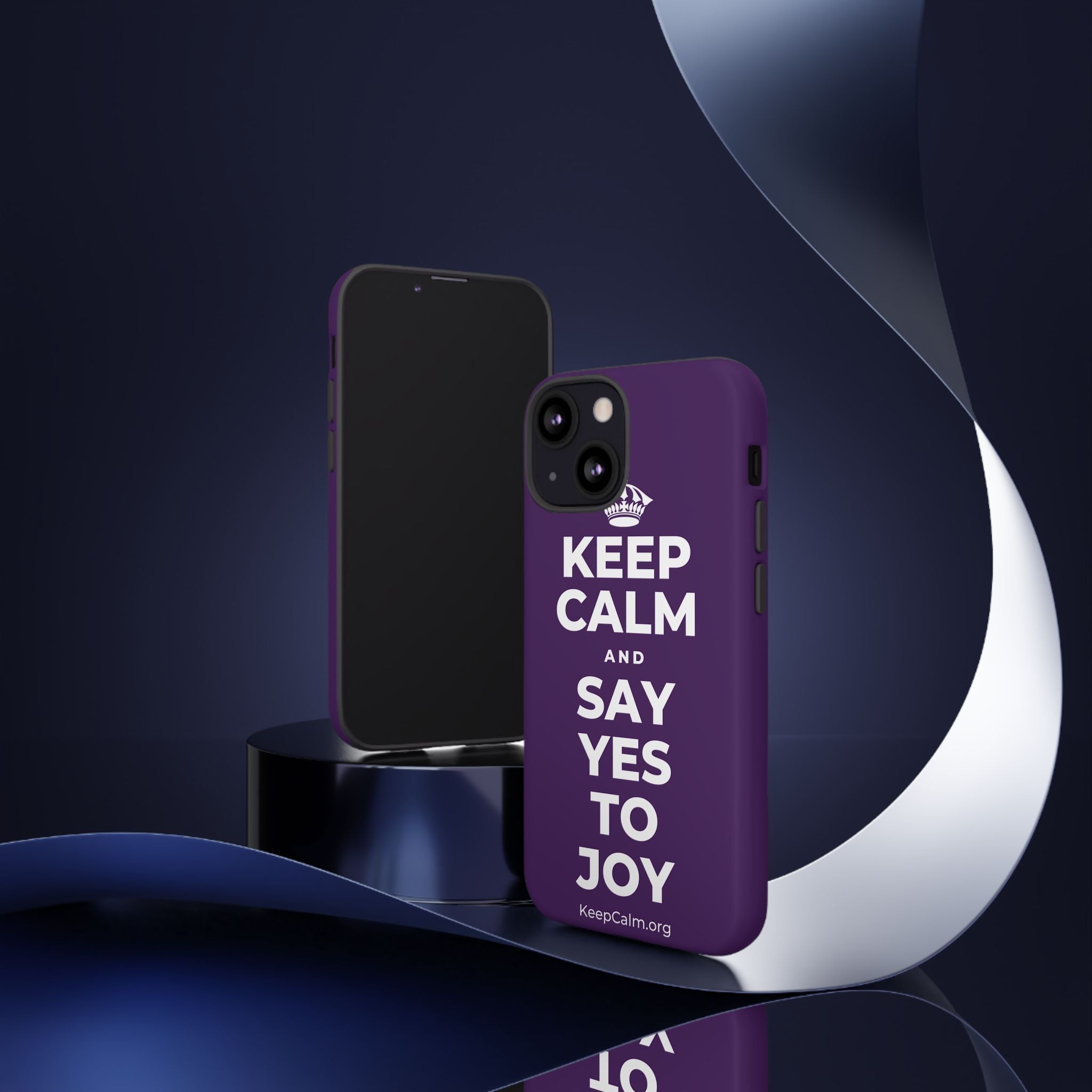 KEEP CALM AND SAY YES TO JOY Phone Case