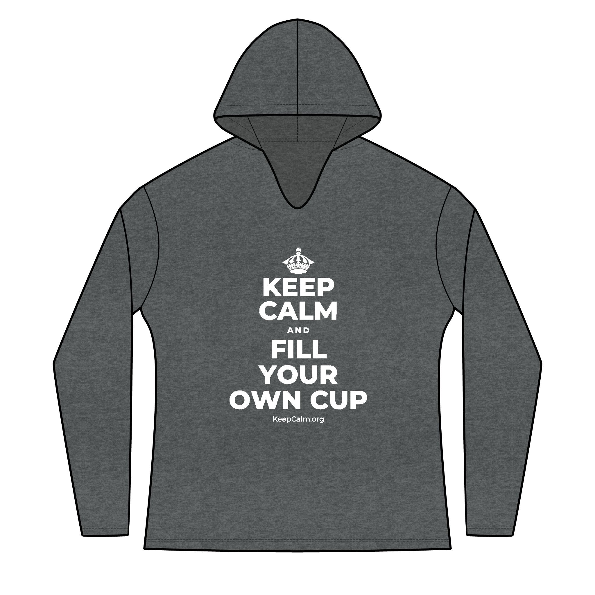 KEEP CALM AND FILL YOUR OWN CUP Women's Long Sleeve Hoodie