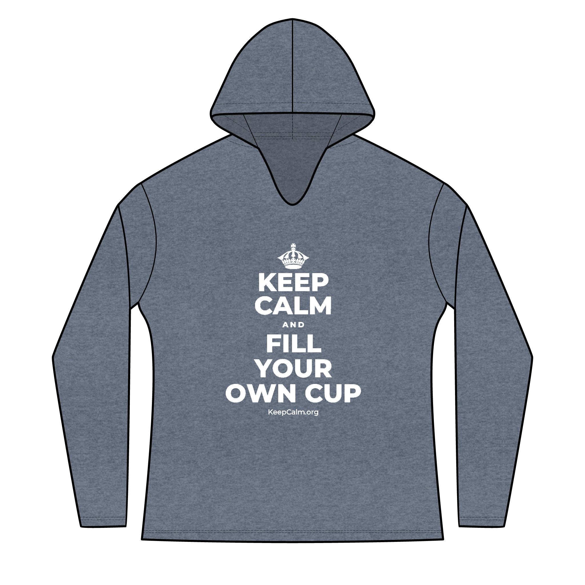 KEEP CALM AND FILL YOUR OWN CUP Women's Long Sleeve Hoodie