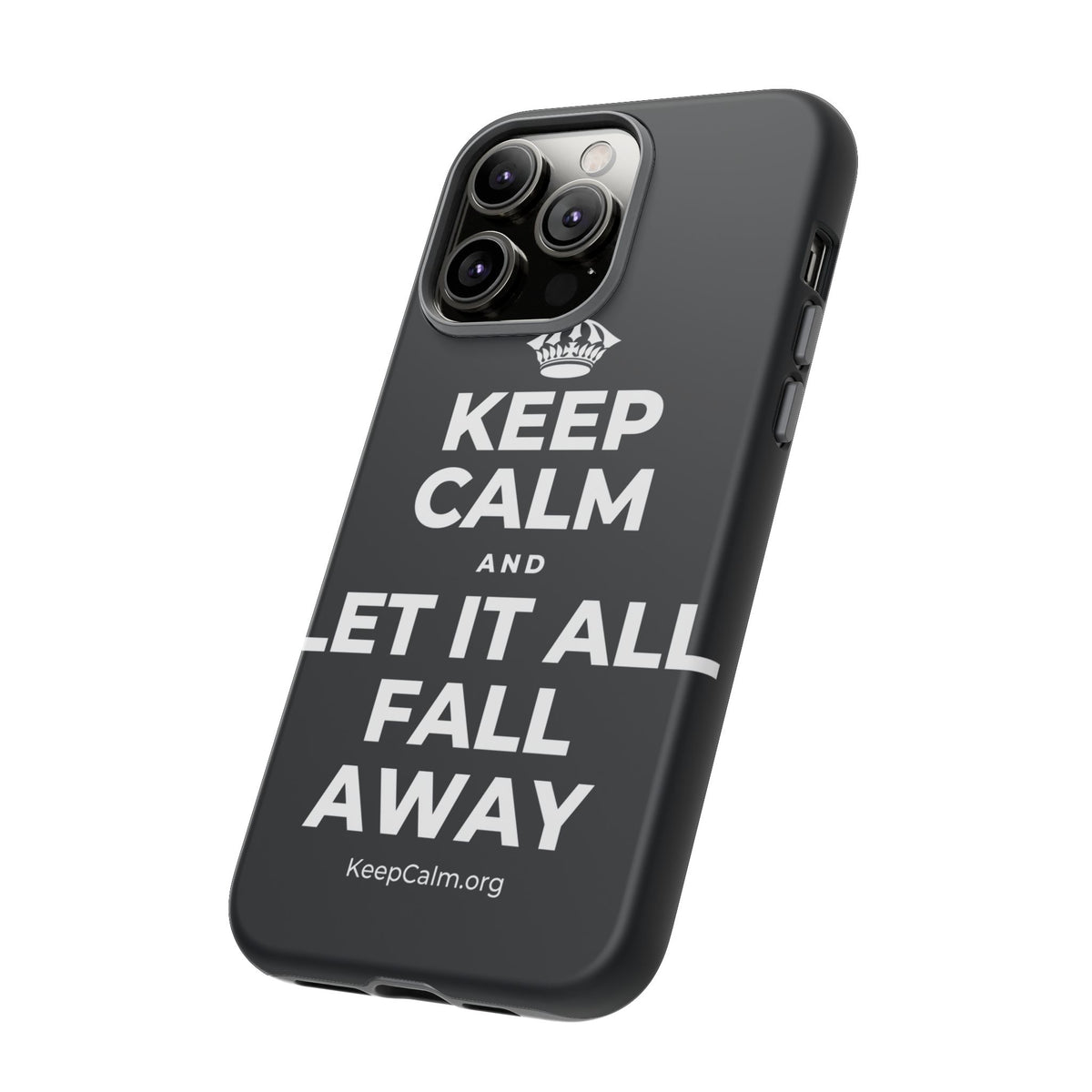 KEEP CALM AND LET IT ALL FALL AWAY Phone Case (Dark)