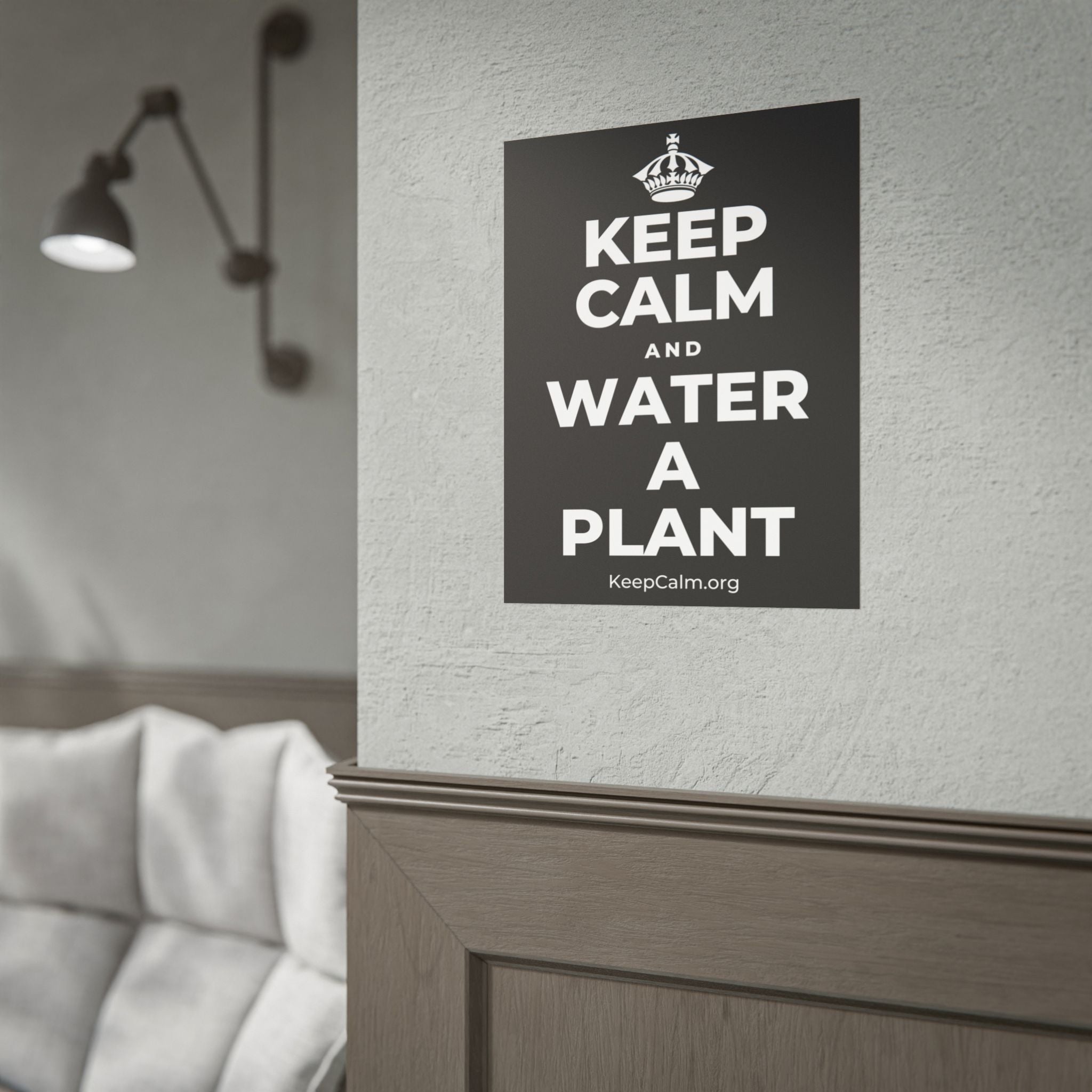 KEEP CALM AND WATER A PLANT Poster